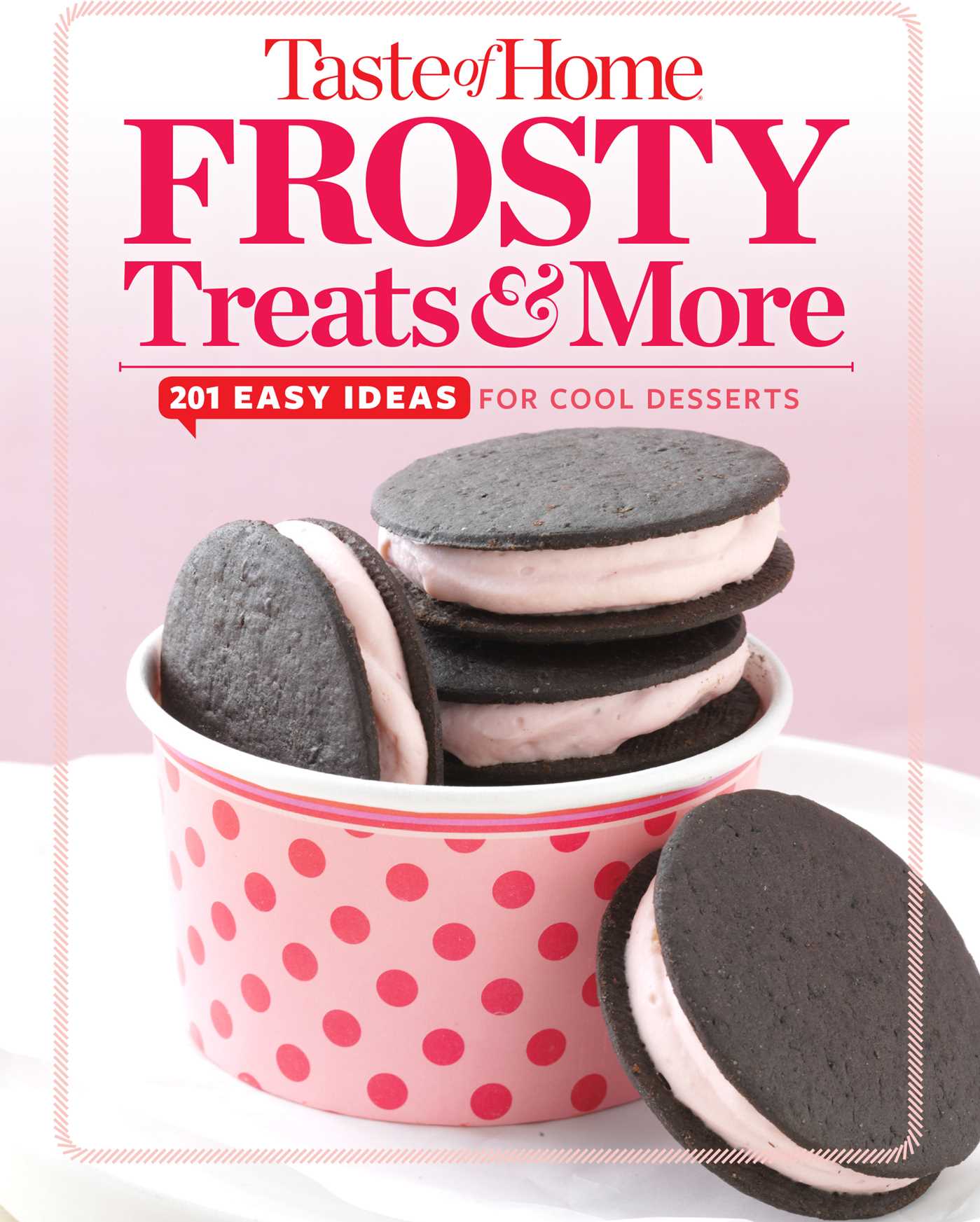 Taste of Home Frosty Treats & More