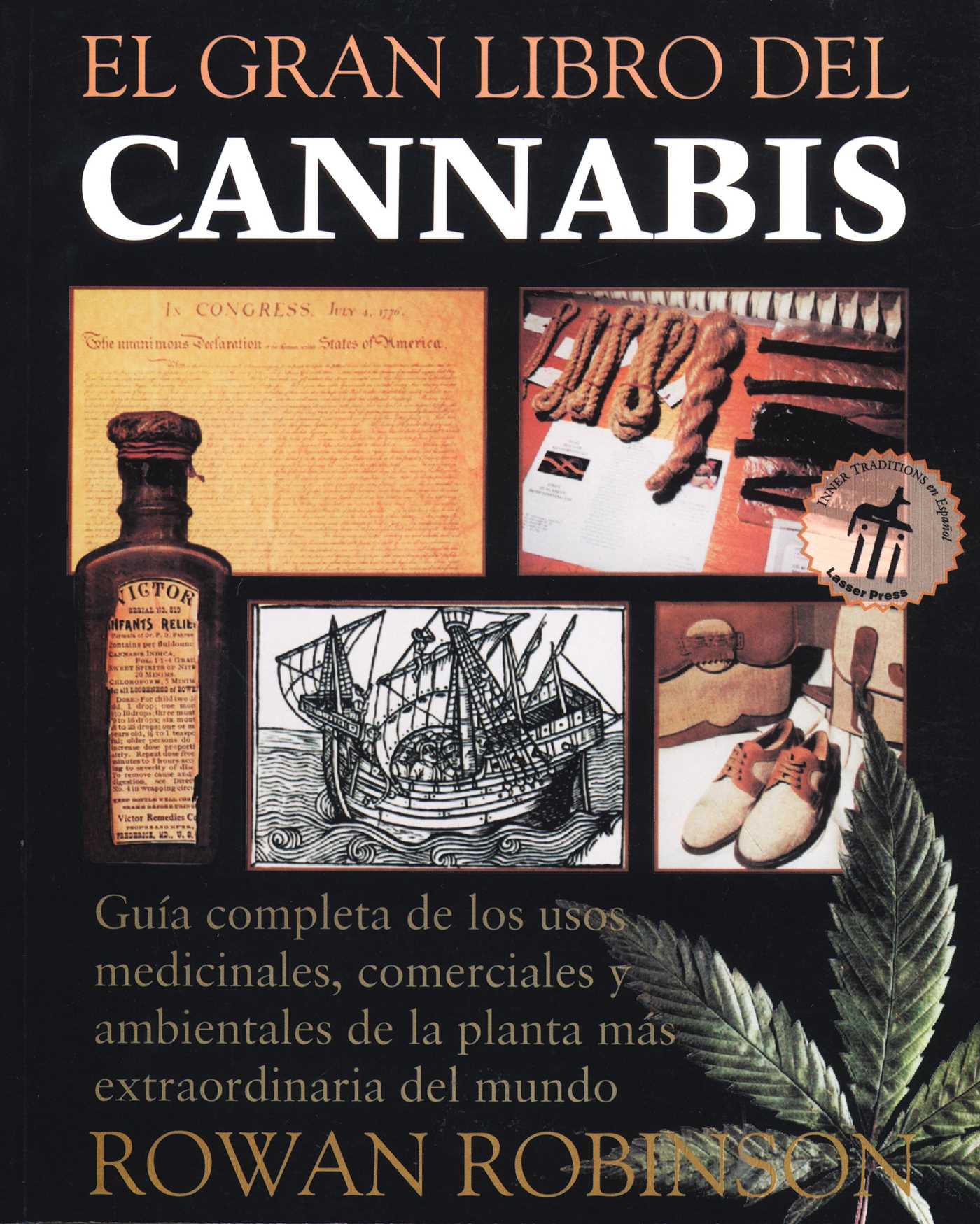 gran libro del cannabis: Guía completa de los usos medicinales, comerciales y ambientales de la planta más extraordinaria del mundo