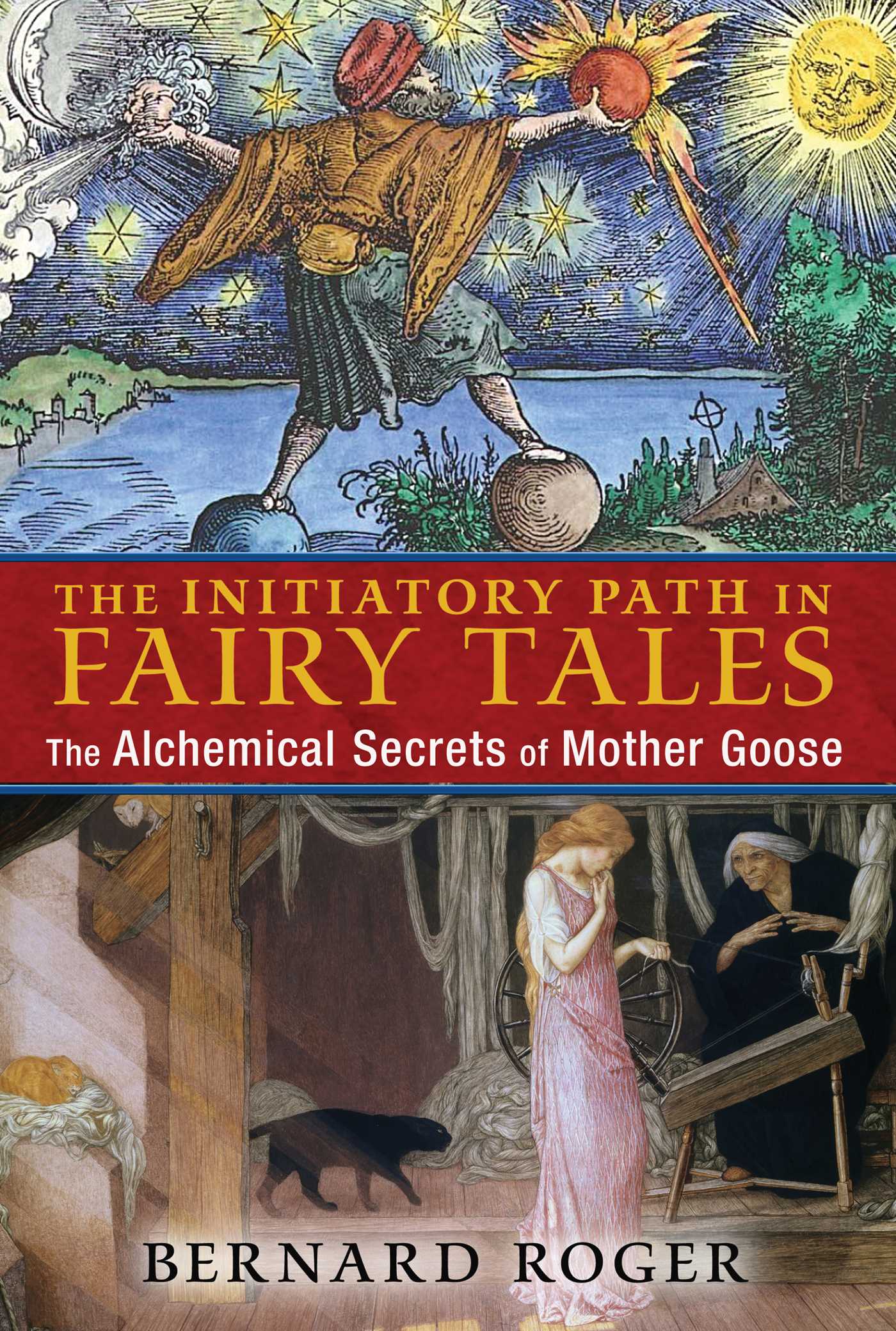 Initiatory Path in Fairy Tales: The Alchemical Secrets of Mother Goose