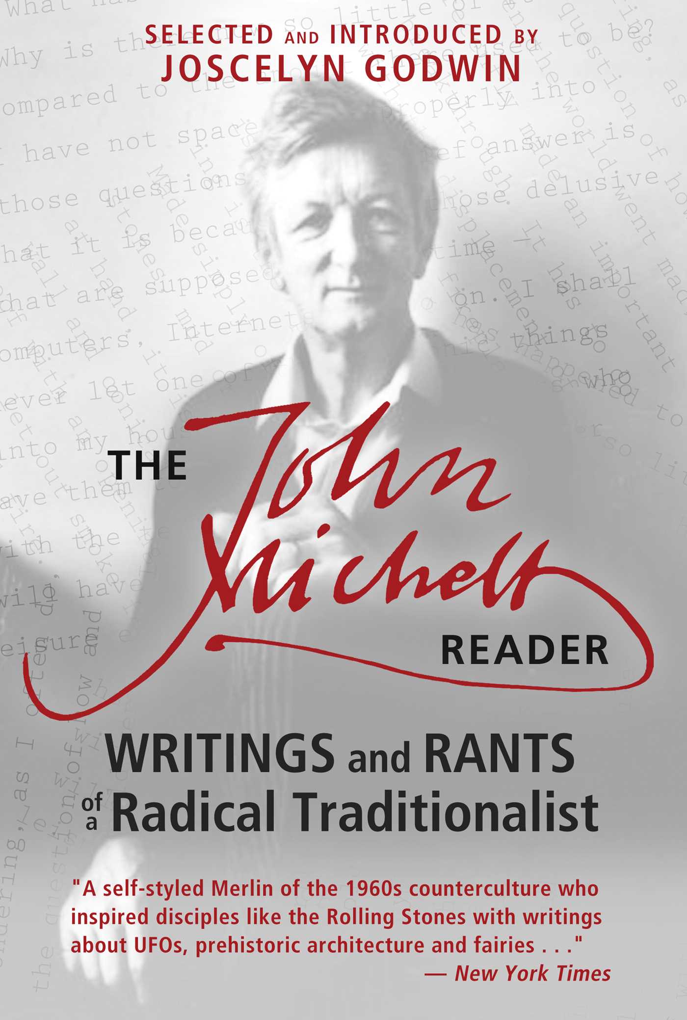 John Michell Reader: Writings and Rants of a Radical Traditionalist
