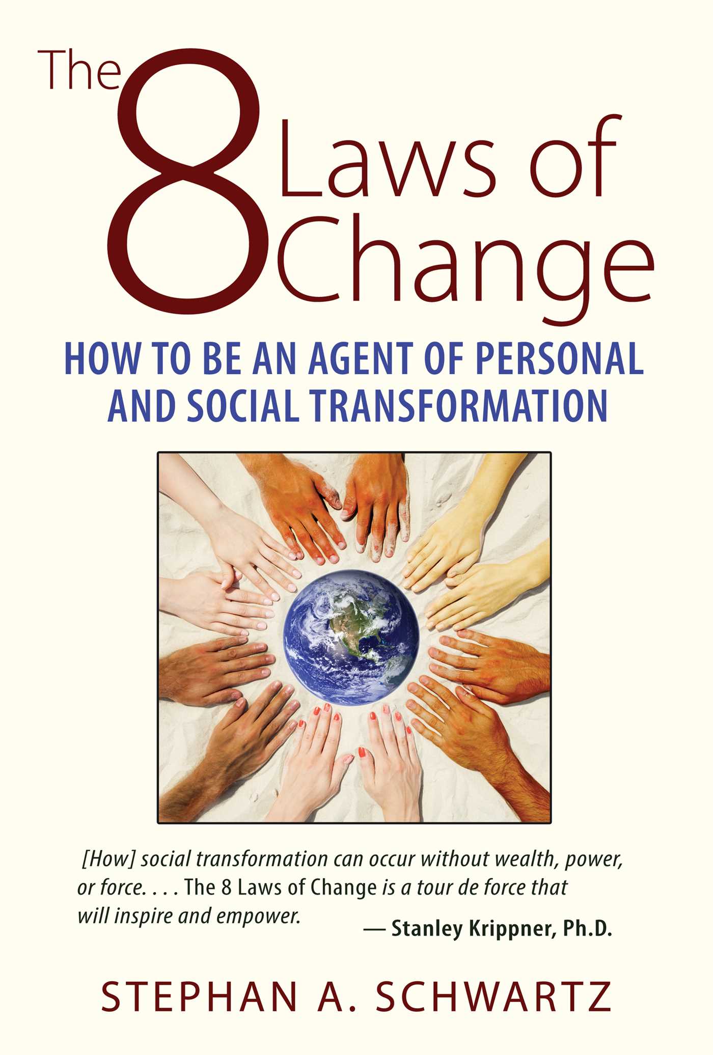 8 Laws of Change: How to Be an Agent of Personal and Social Transformation