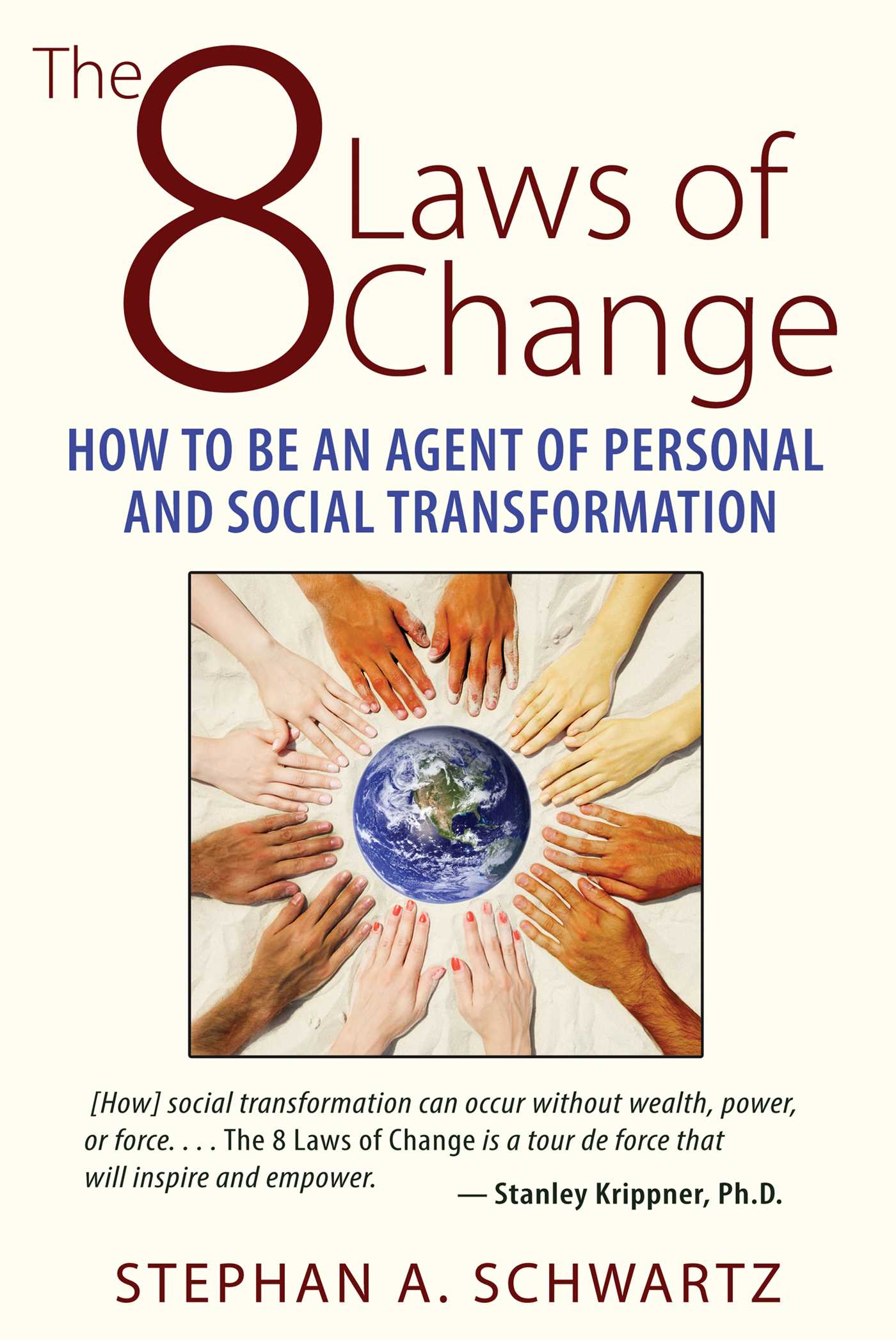 8 Laws of Change: How to Be an Agent of Personal and Social Transformation