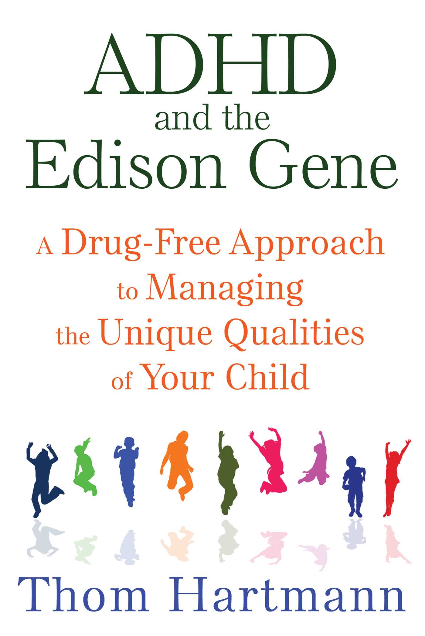 ADHD and the Edison Gene