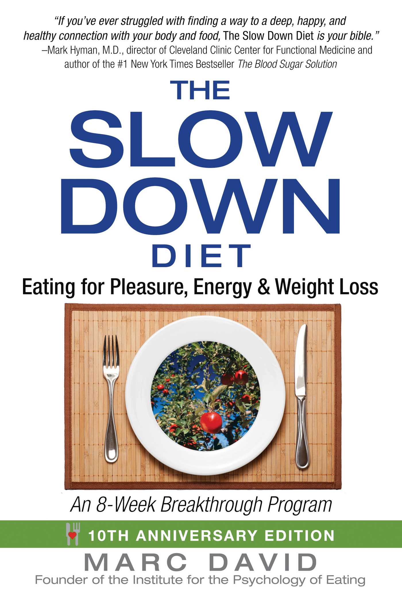 Slow Down Diet: Eating for Pleasure, Energy, and Weight Loss