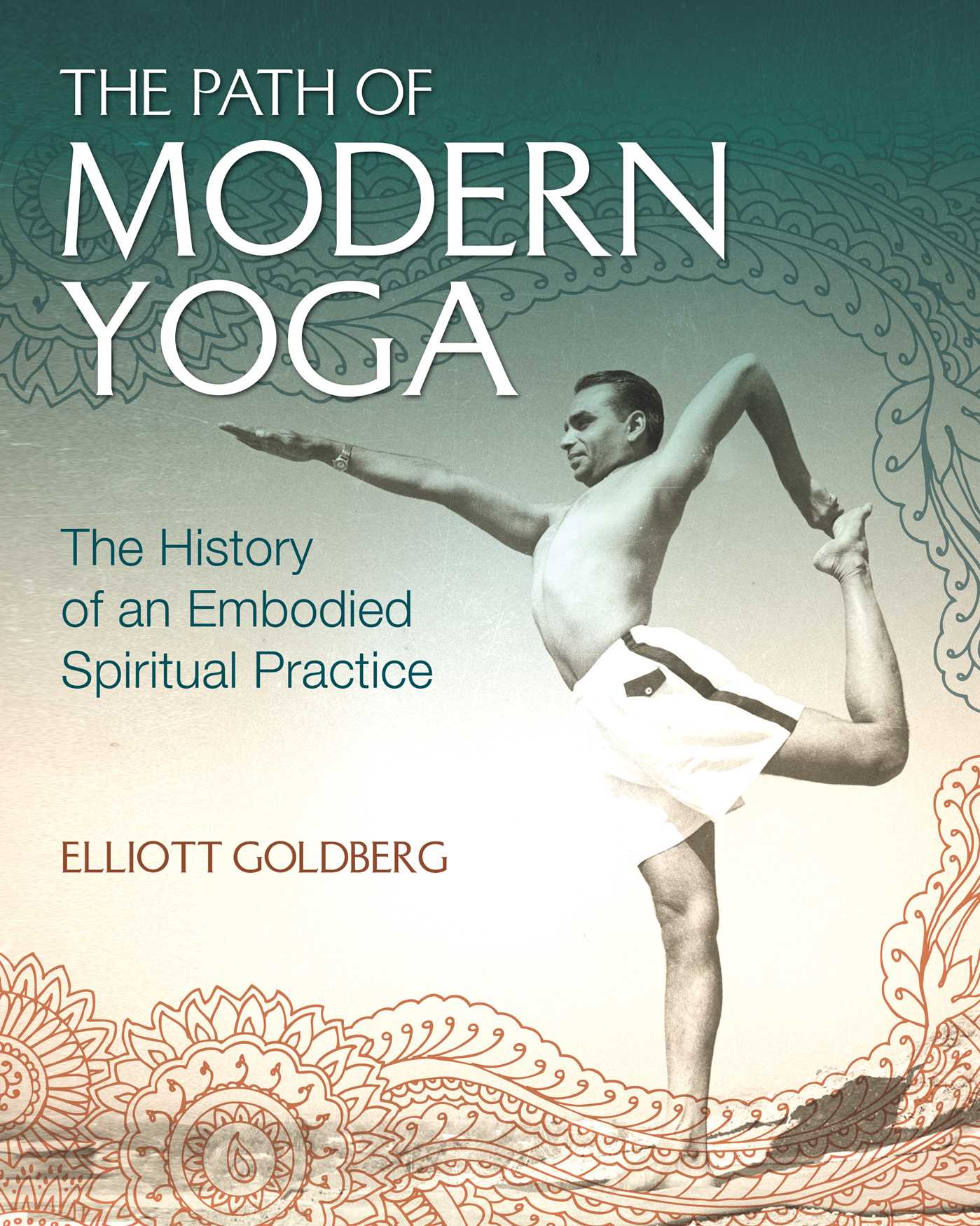 Path of Modern Yoga: The History of an Embodied Spiritual Practice