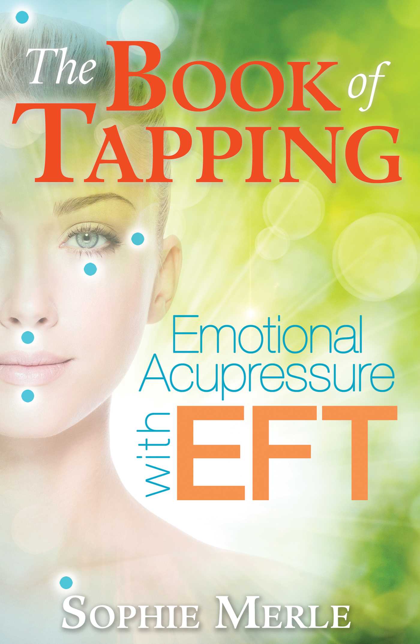 Book of Tapping: Emotional Acupressure with EFT