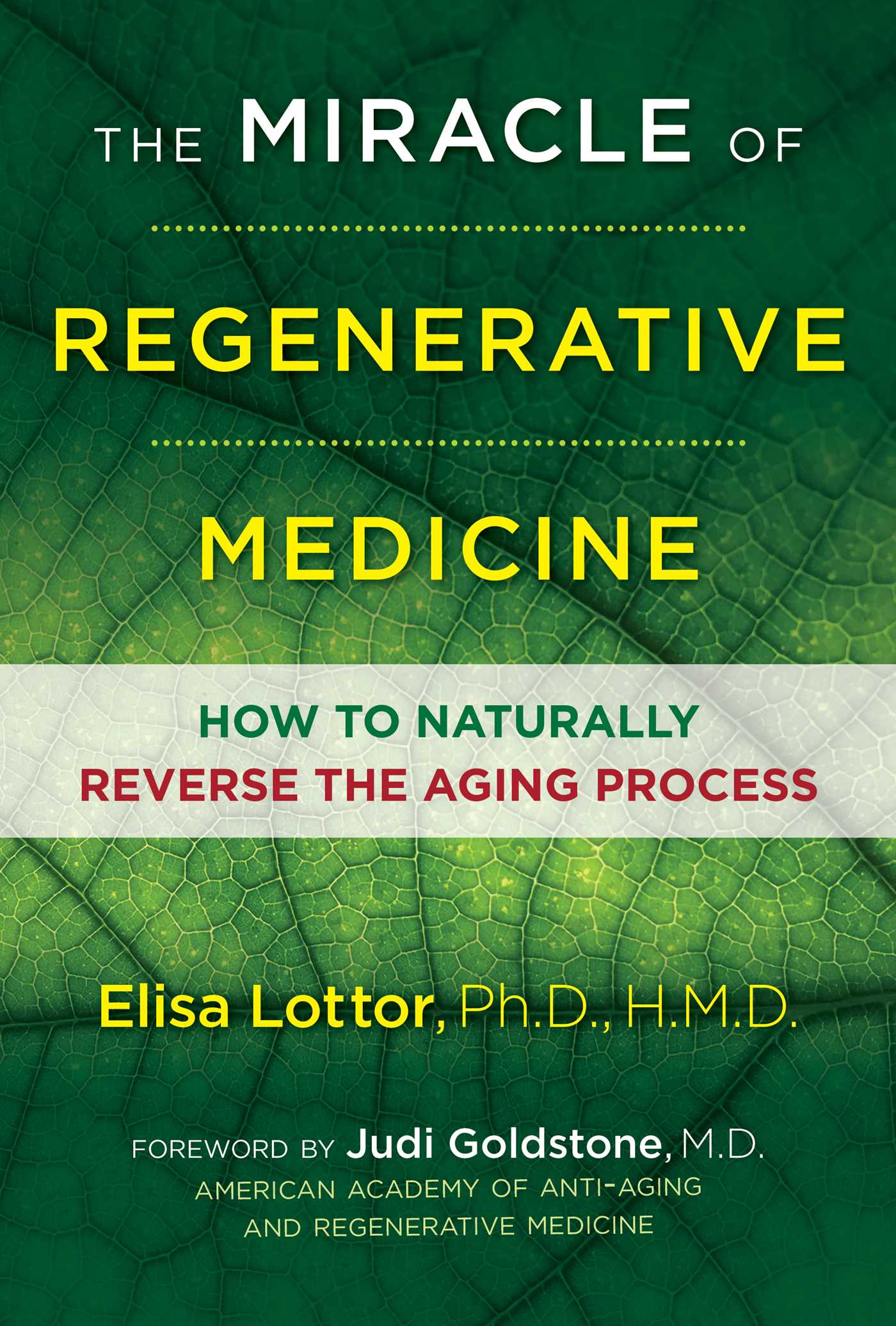 Miracle of Regenerative Medicine: How to Naturally Reverse the Aging Process
