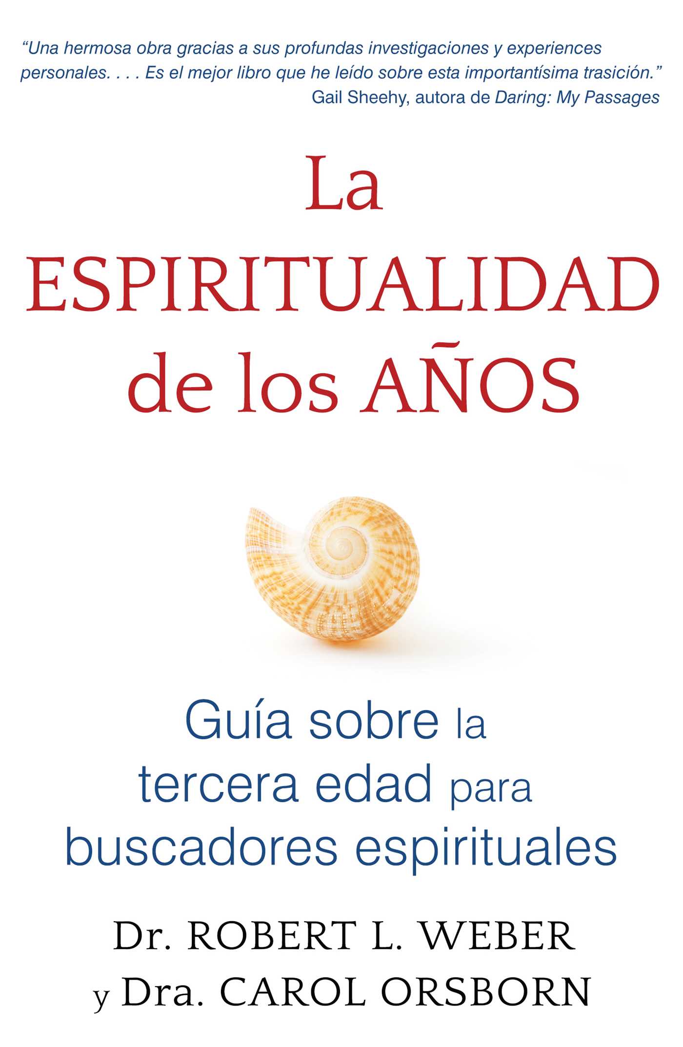 espiritualidad de los años: Guía sobre la tercera edad para buscadores espirituales