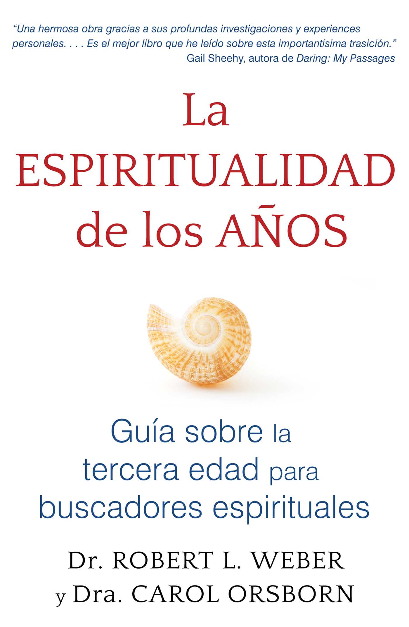 espiritualidad de los años: Guía sobre la tercera edad para buscadores espirituales