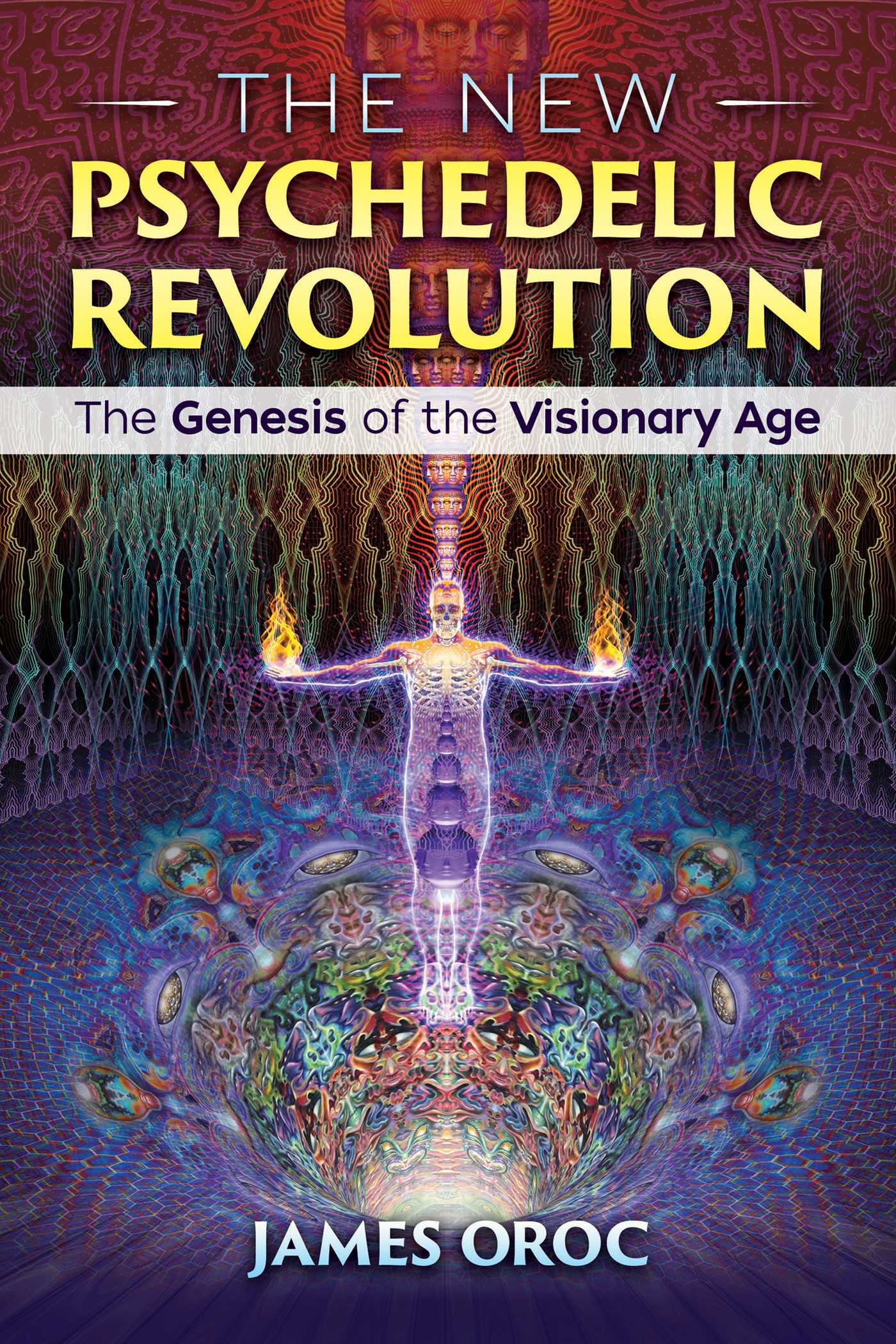 New Psychedelic Revolution: The Genesis of the Visionary Age