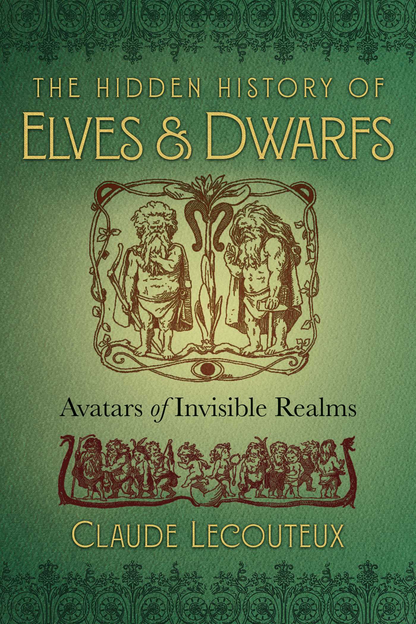Hidden History of Elves and Dwarfs: Avatars of Invisible Realms