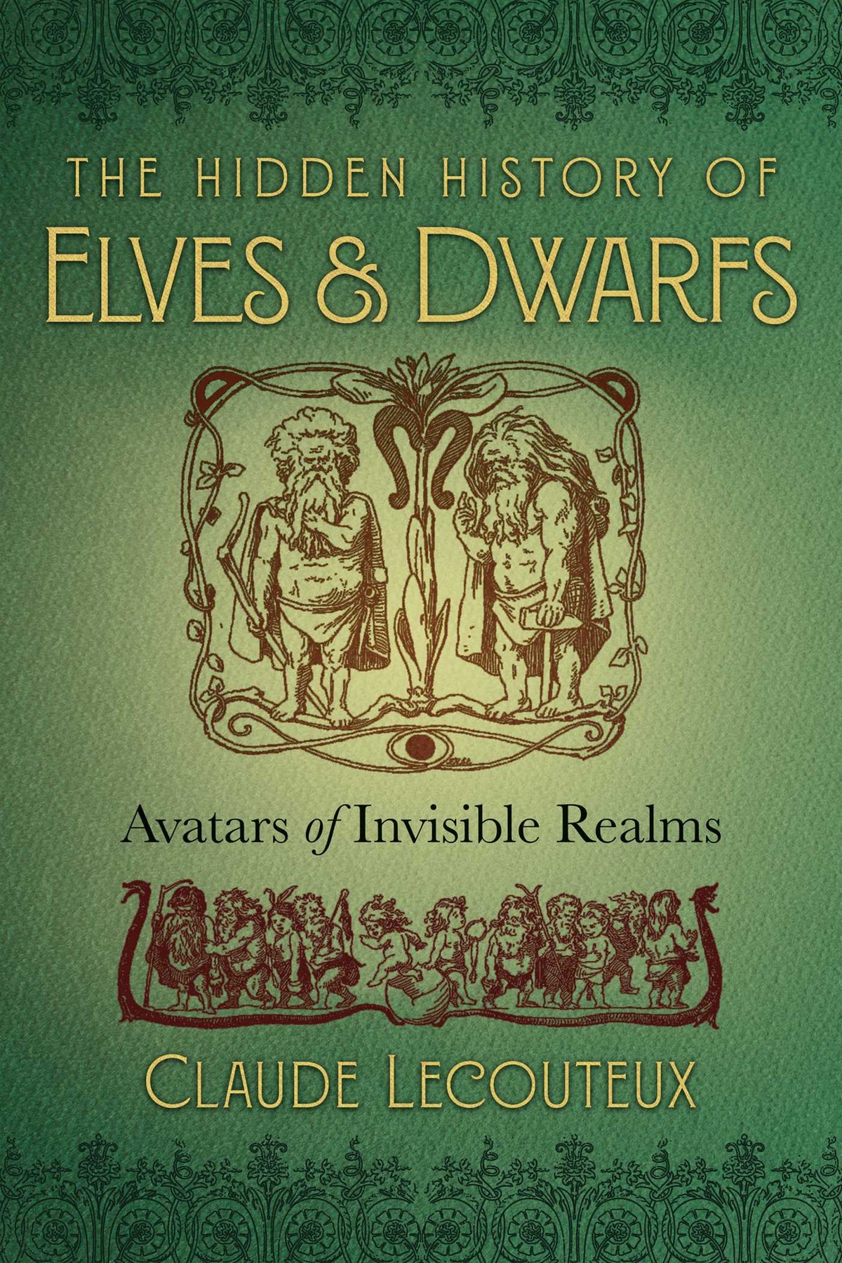 Hidden History of Elves and Dwarfs: Avatars of Invisible Realms