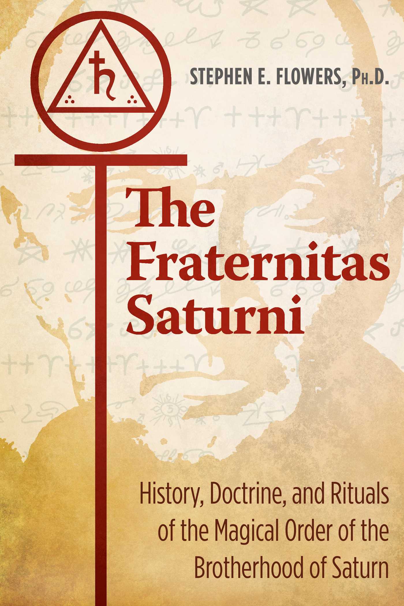 Fraternitas Saturni: History, Doctrine, and Rituals of the Magical Order of the Brotherhood of Saturn