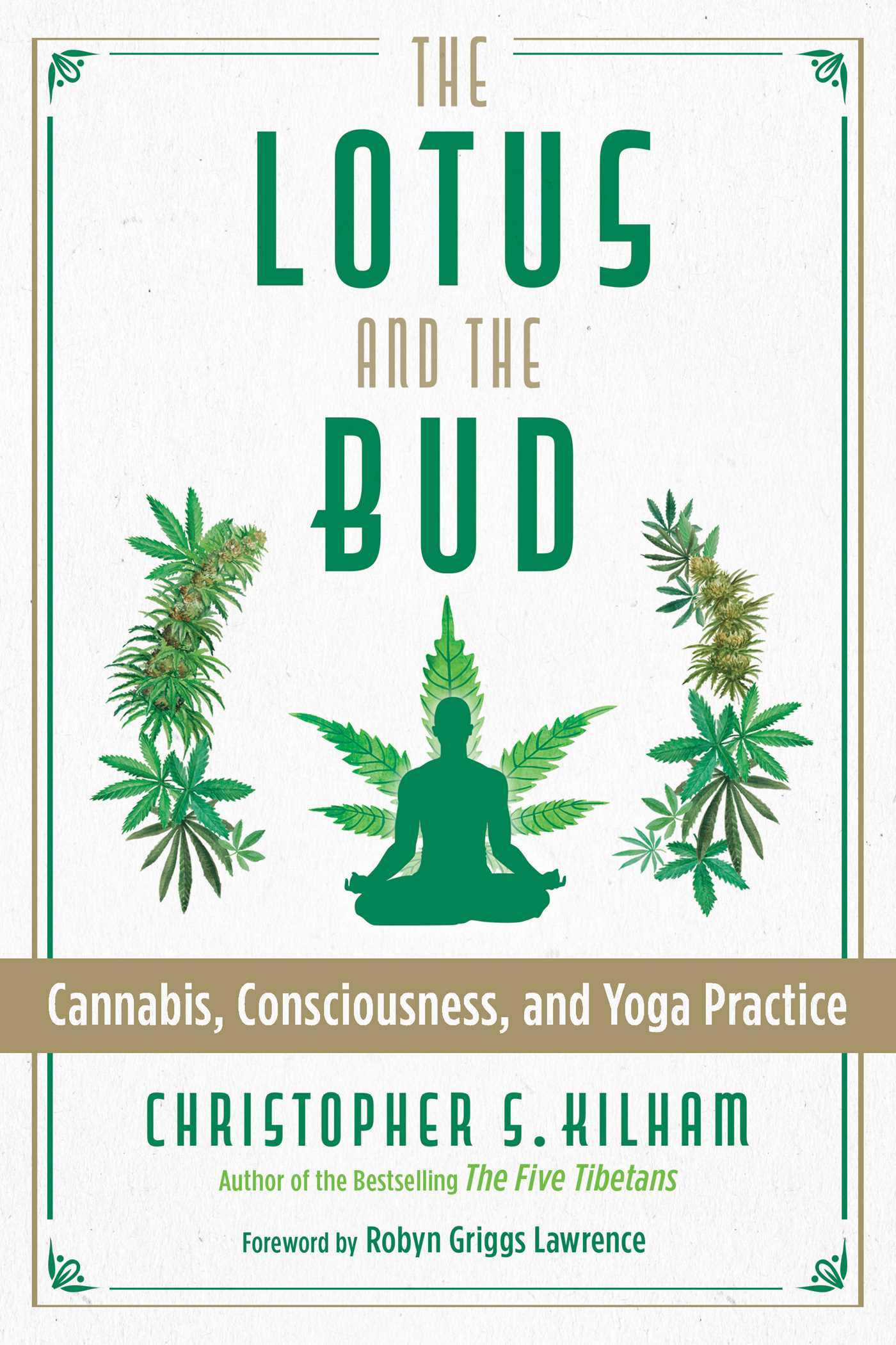 Lotus and the Bud: Cannabis, Consciousness, and Yoga Practice