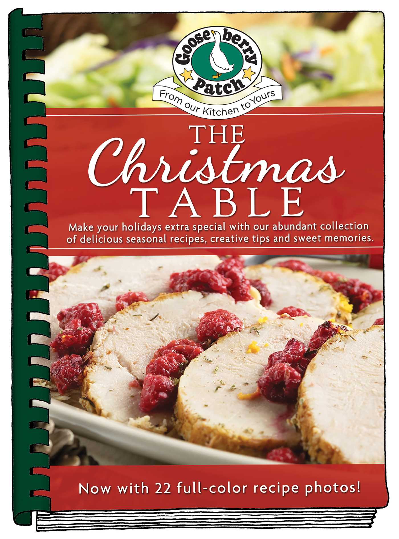 Christmas Table: Make Your Holidays Extra Special With Our Abundant Collection of Delicious Seasonal Recipes, Creative Tips and Sweet Memories