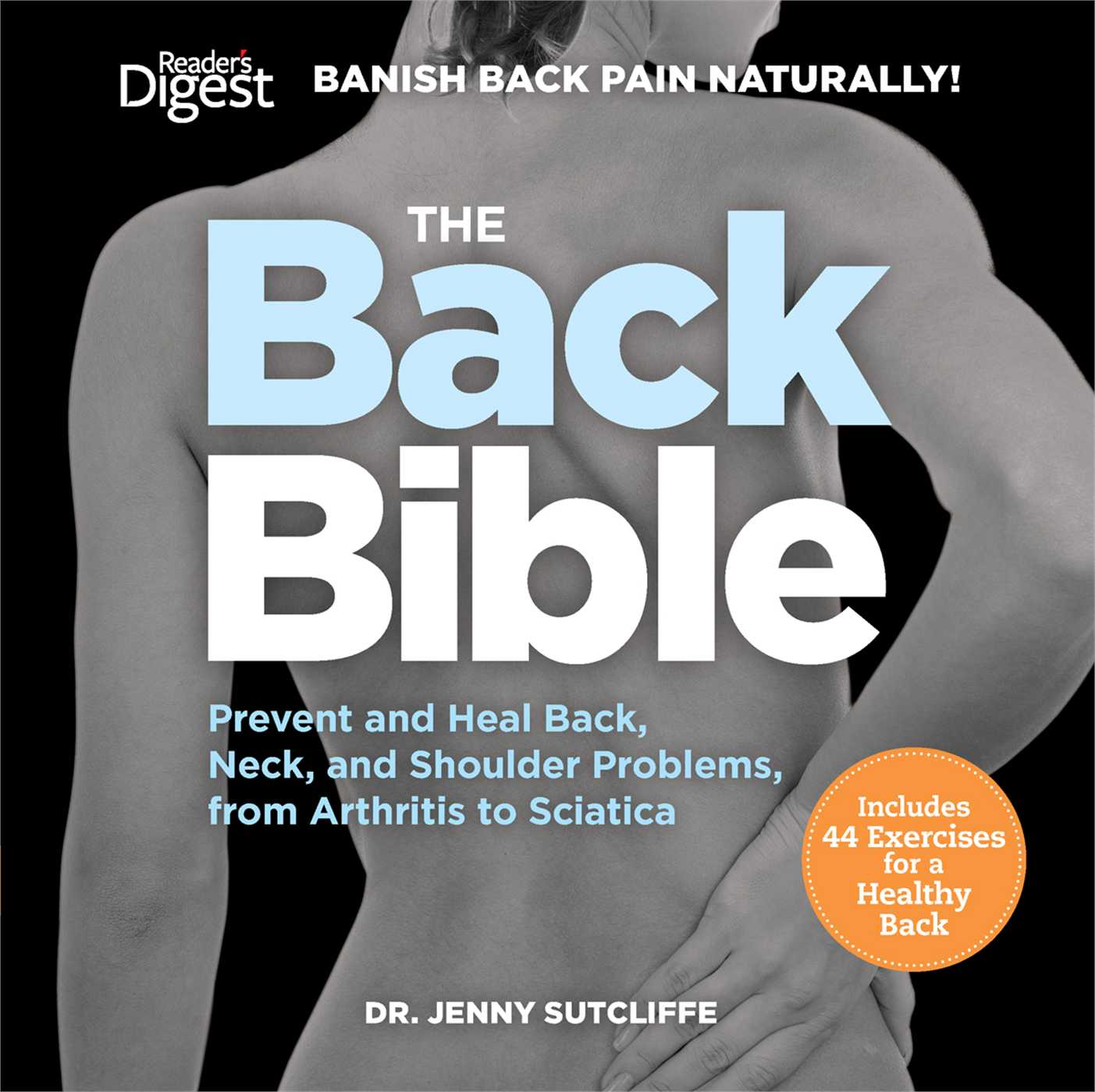 Back Bible: Banish Back Pain Naturally