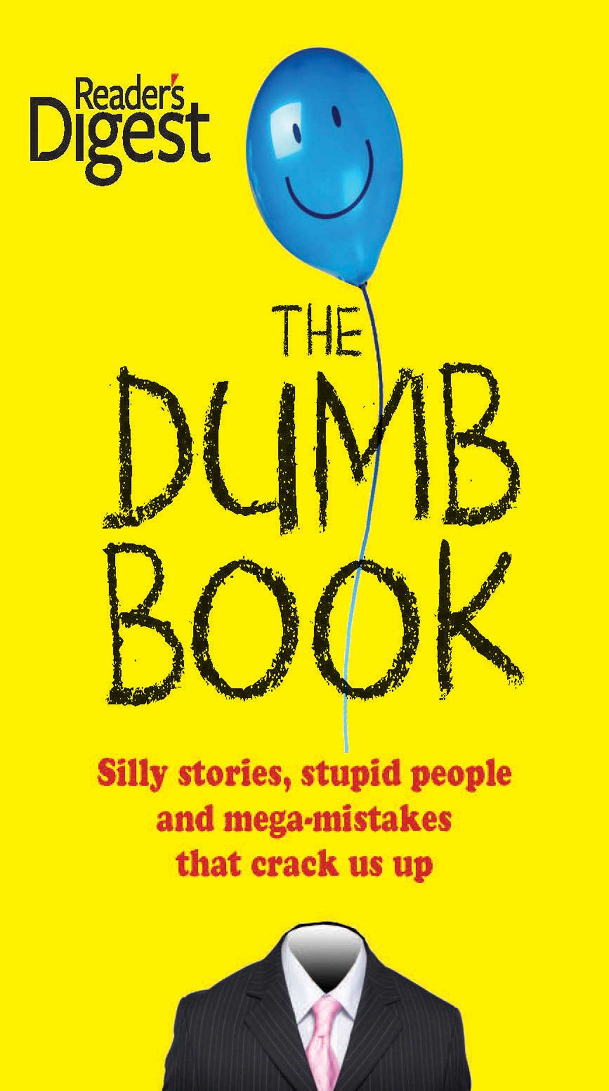 Dumb Book: Silly Stories, Stupid People, and Mega Mistakes that Crack Us Up