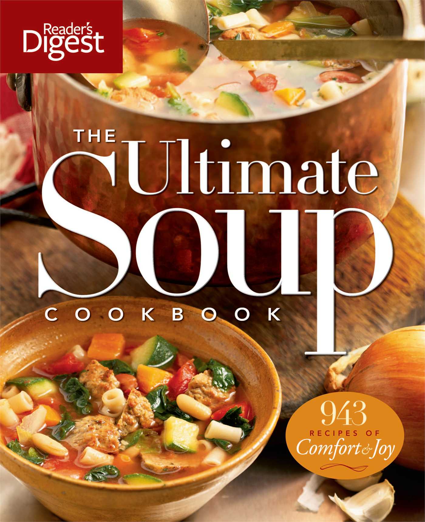 Ultimate Soup Cookbook: Over 900 Family-Favorite Recipes