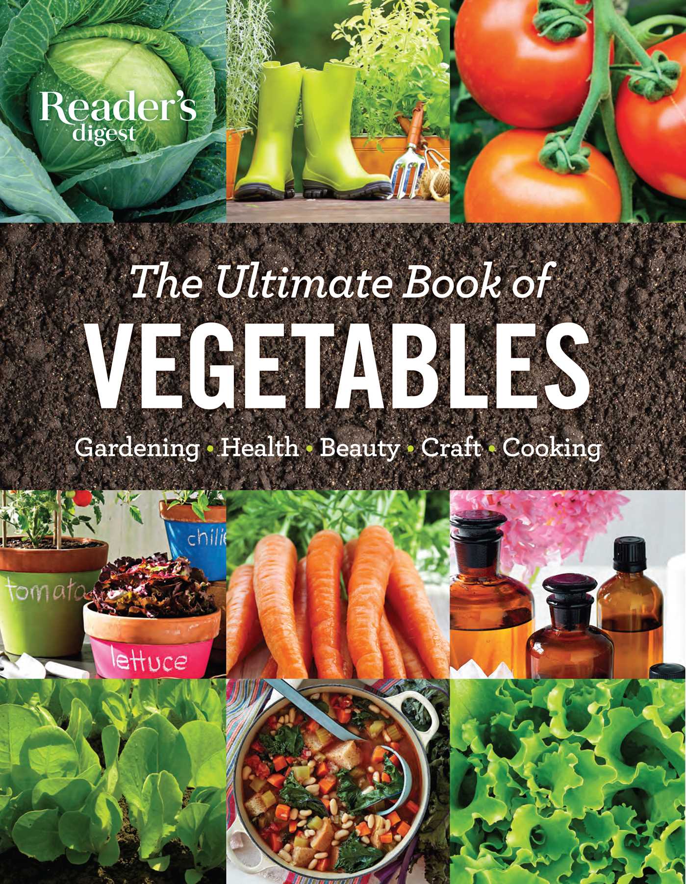 Ultimate Book of Vegetables: Gardening, health, Beauty, Crafts, Cooking