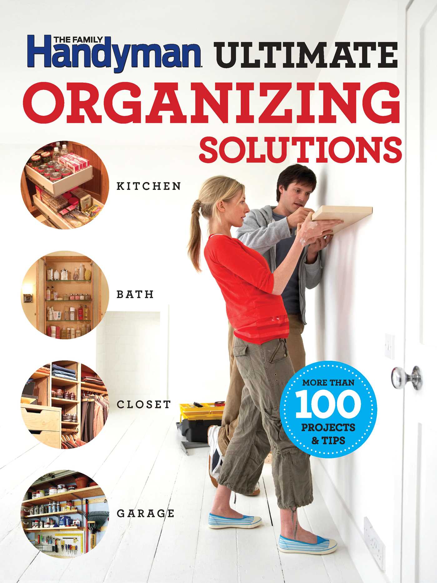 Family Handyman Ultimate Organizing Solutions