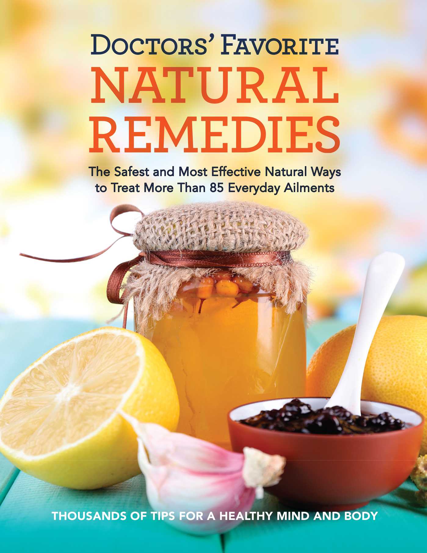 Reader's Digest Doctors' Favorite Natural Remedies