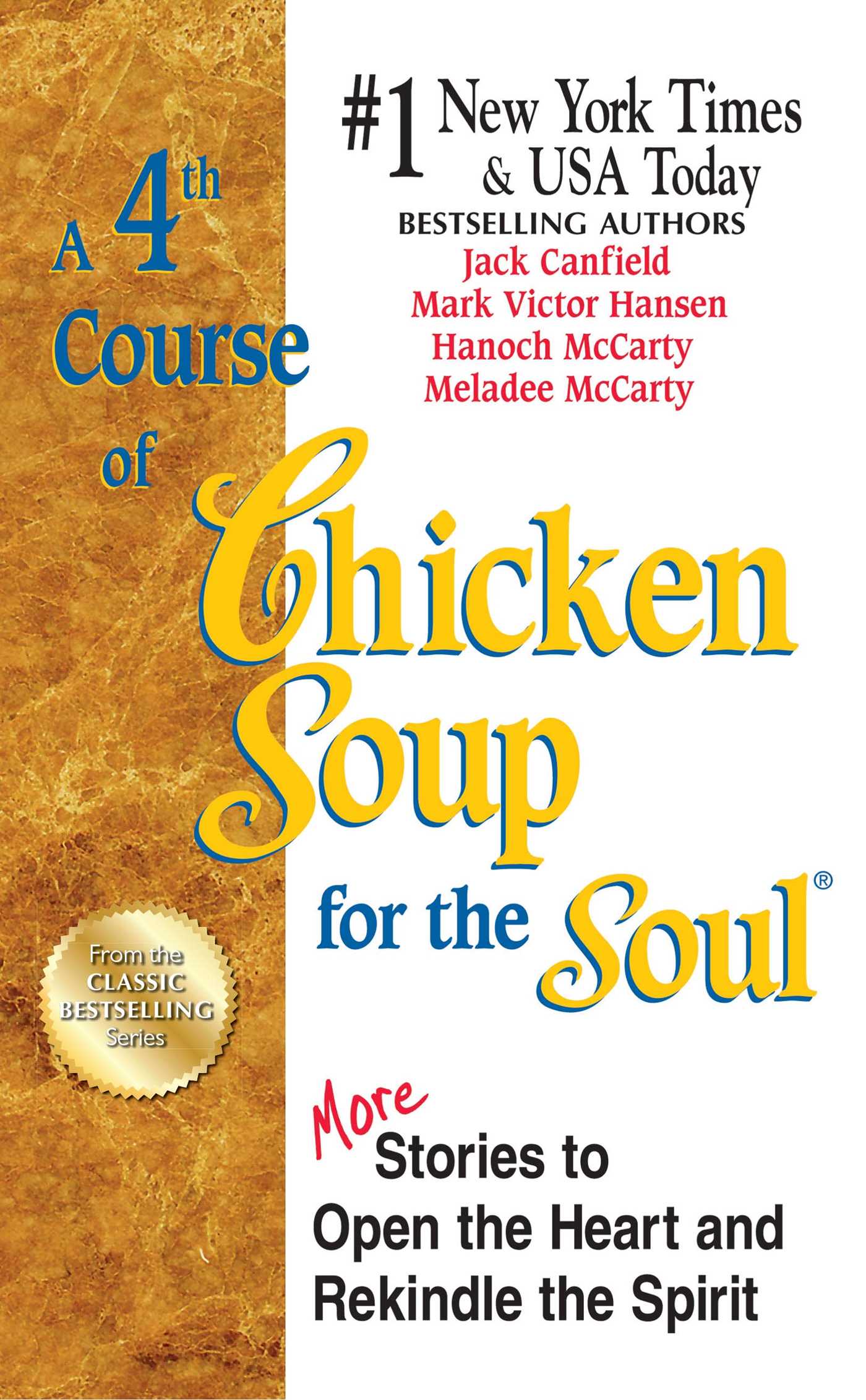 4th Course of Chicken Soup for the Soul: More Stories to Open the Heart and Rekindle the Spirit