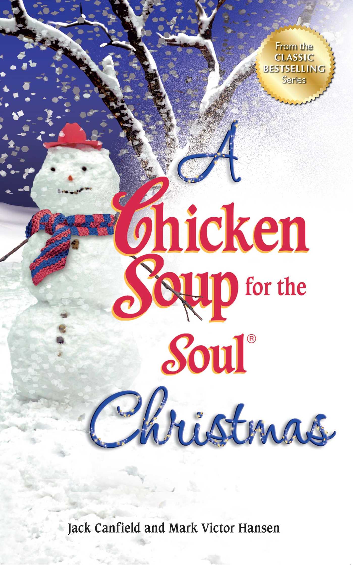 Chicken Soup for the Soul Christmas: Stories to Warm Your Heart and Share with Family During the Holidays