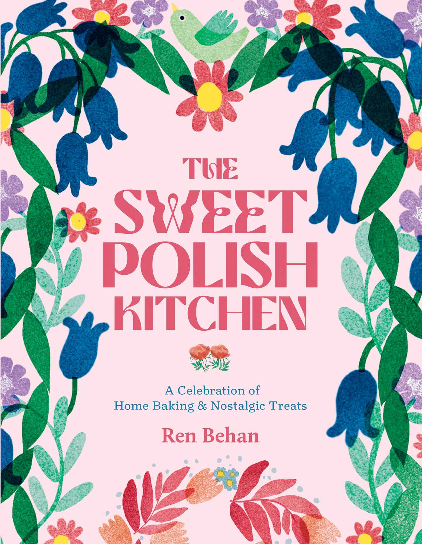 Sweet Polish Kitchen: A Celebration of Home Baking and Nostalgic Treats