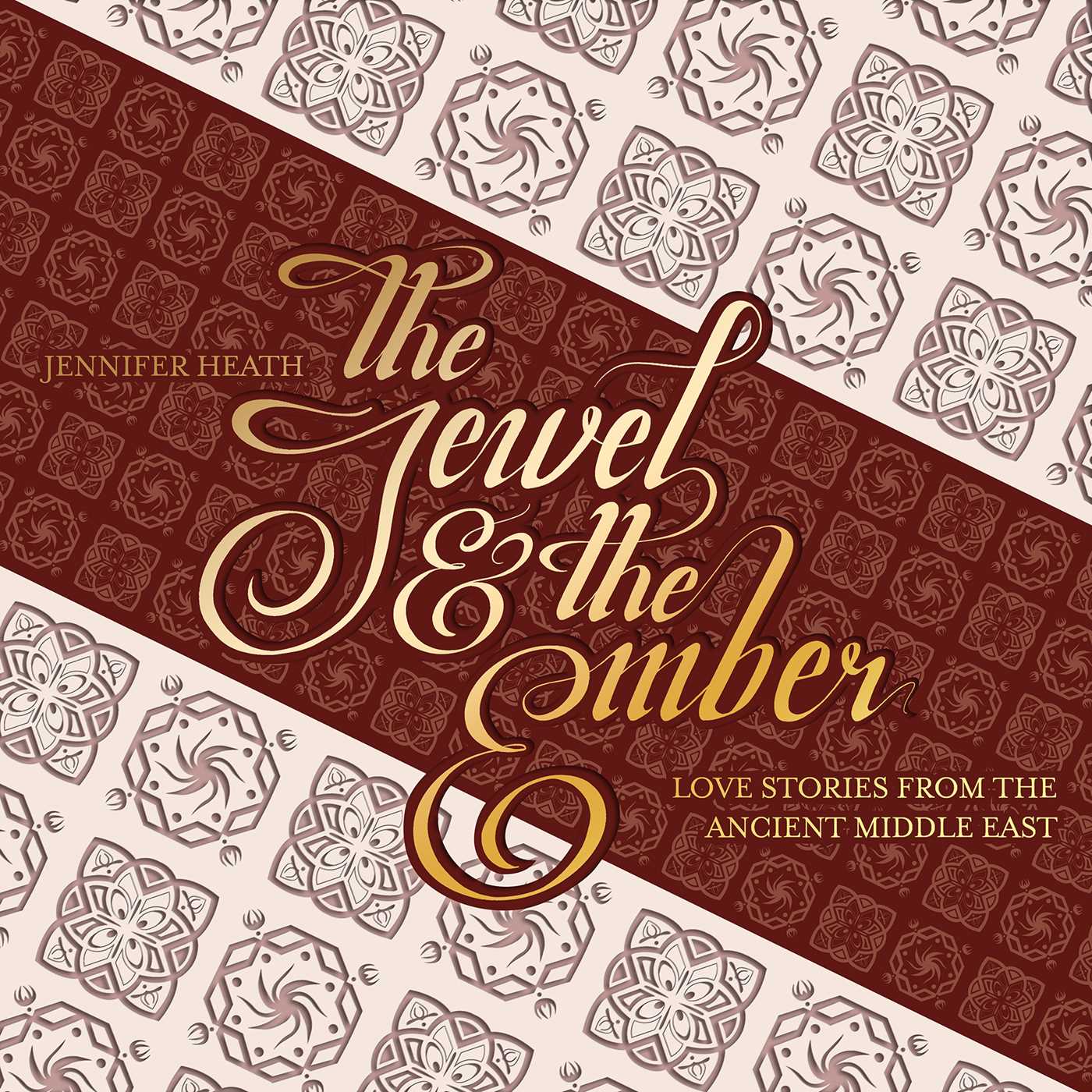 Jewel and the Ember: Love Stories from the Ancient Middle East