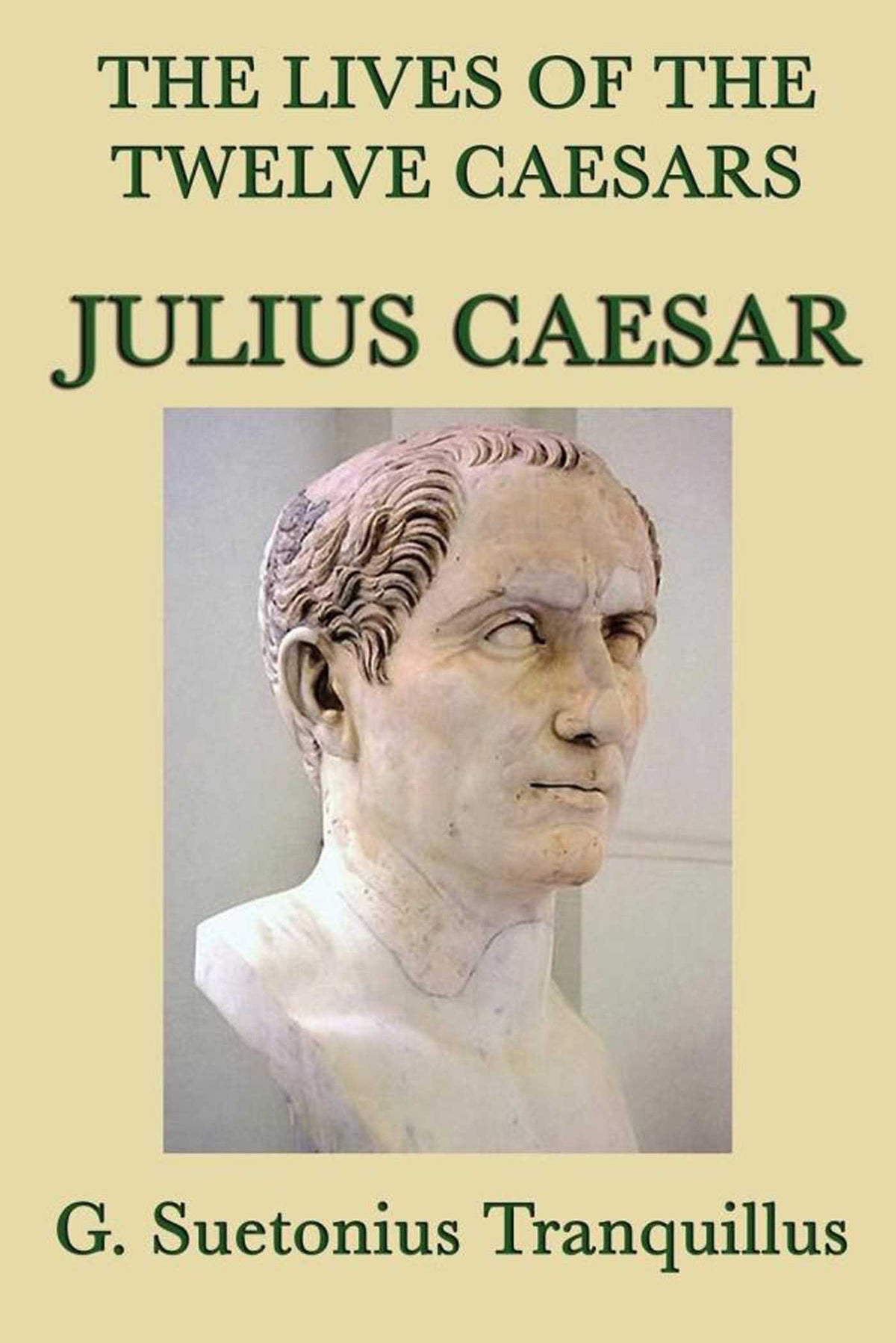 Lives of the Twelve Caesars: Julius Caesar