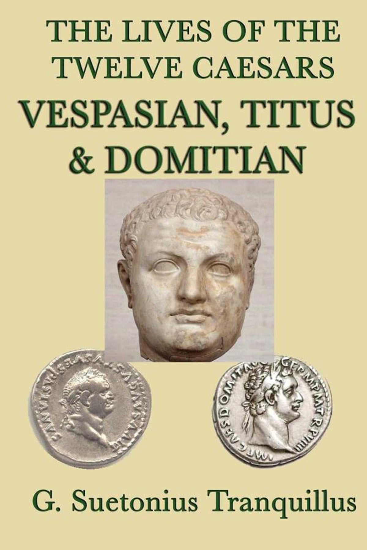 Lives of the Twelve Caesars: Vespasian, Titus and Donitian