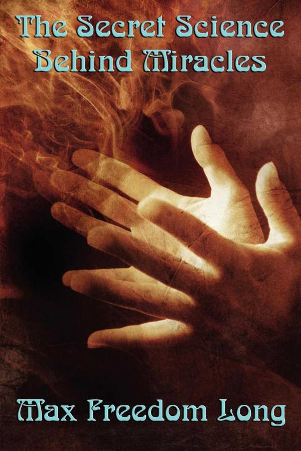 Secret Science Behind Miracles