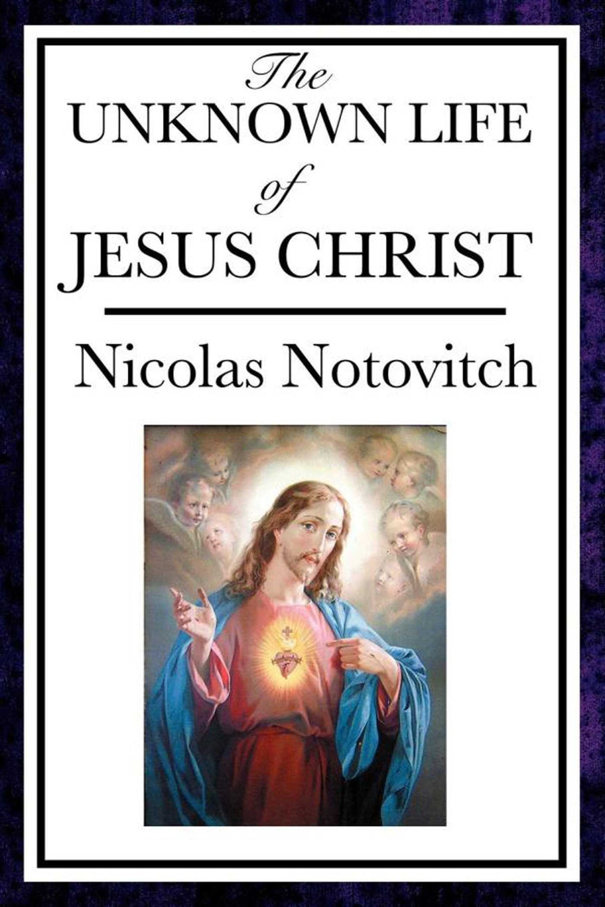Unknown Life of Jesus Christ
