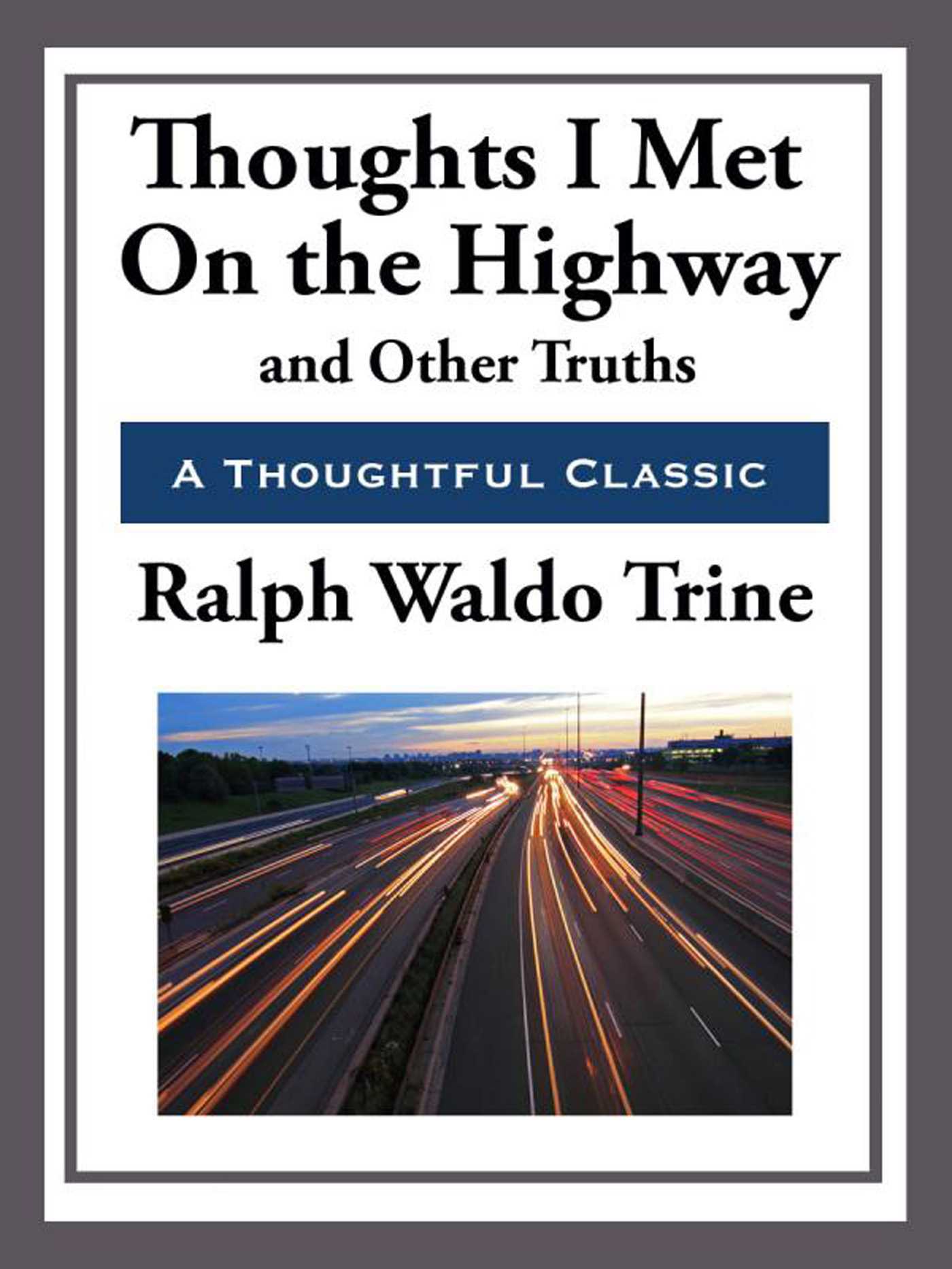 Thoughts I Met on the Highway and Other Truths