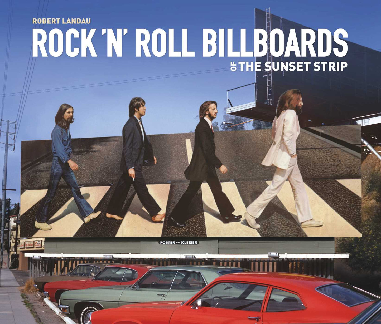 Rock 'n' Roll Billboards of the Sunset Strip Anniversary Edition