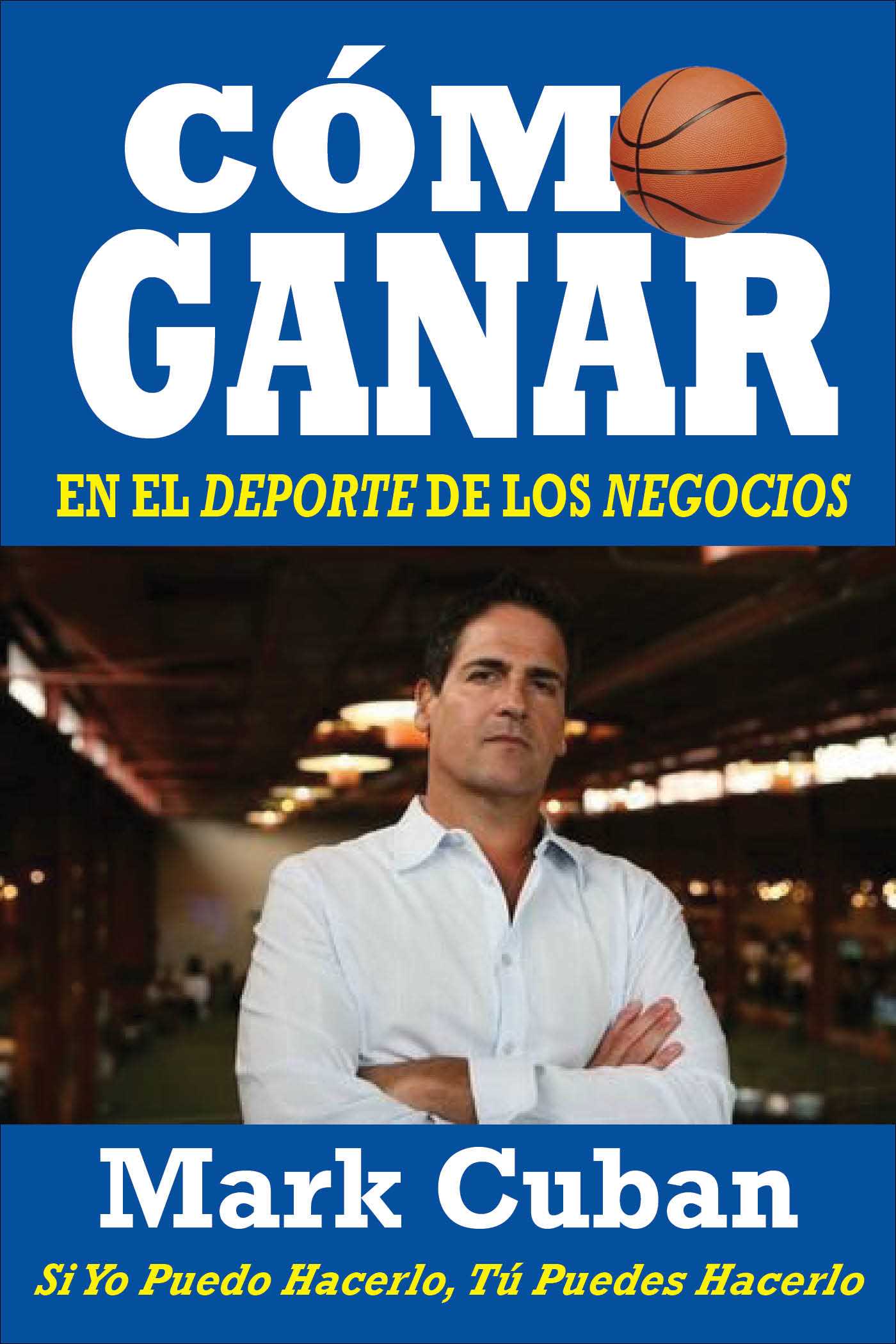 Cómo Ganar en el Deporte de los Negocios