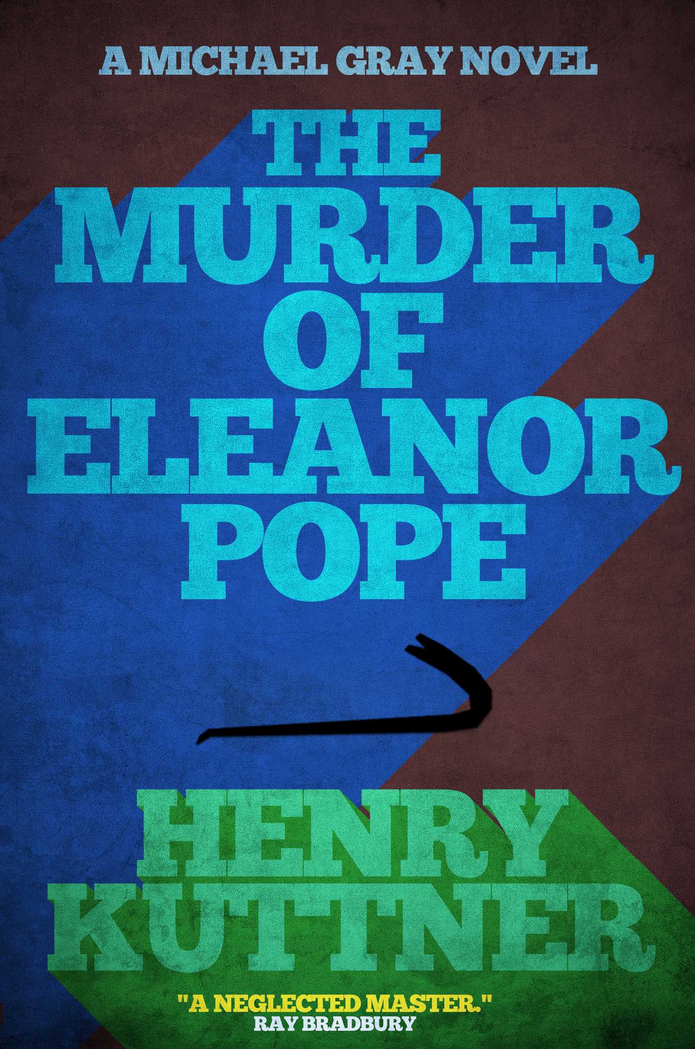 Murder of Eleanor Pope: A Michael Gray Novel