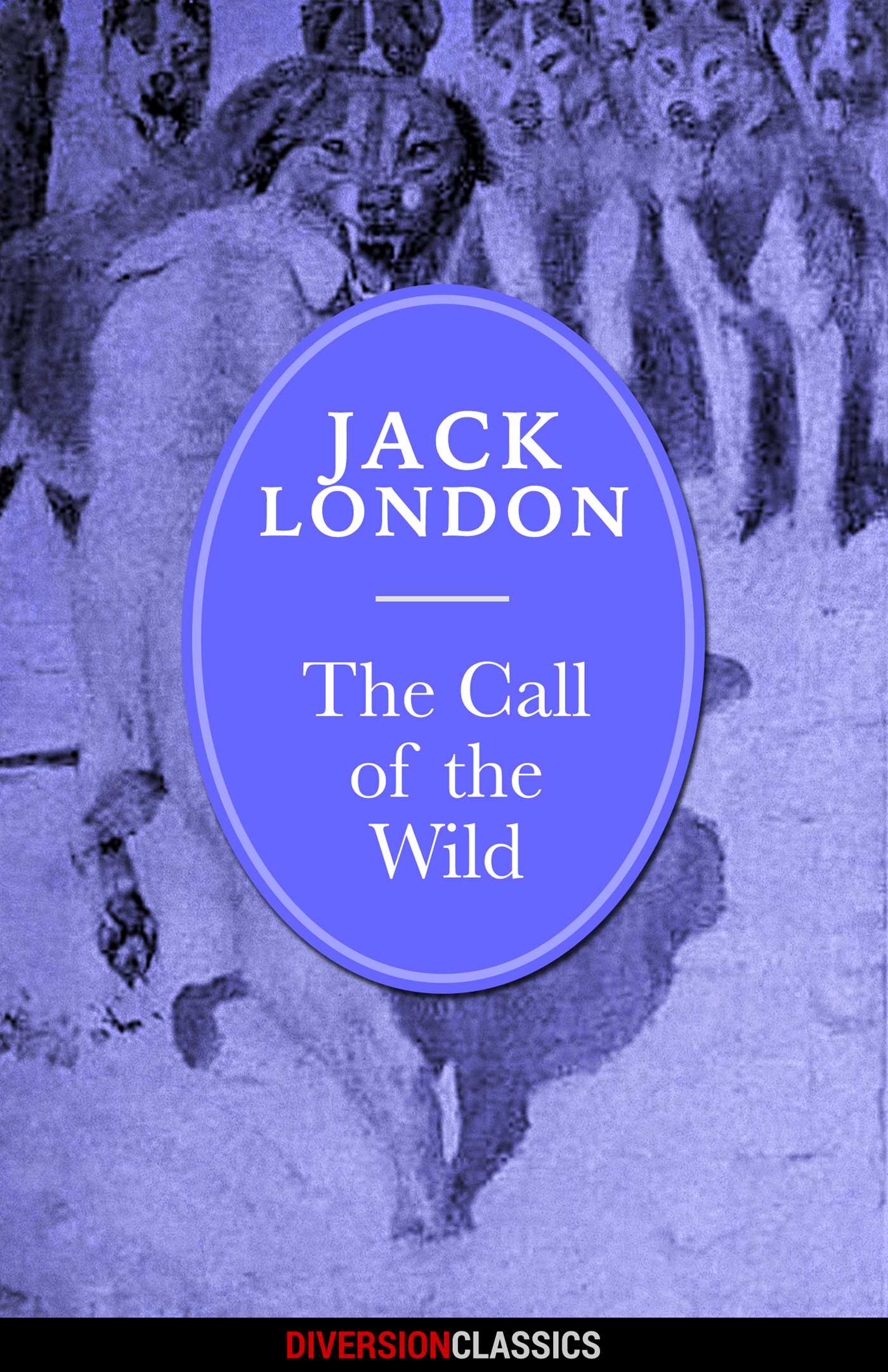 Call of the Wild (Diversion Classics)