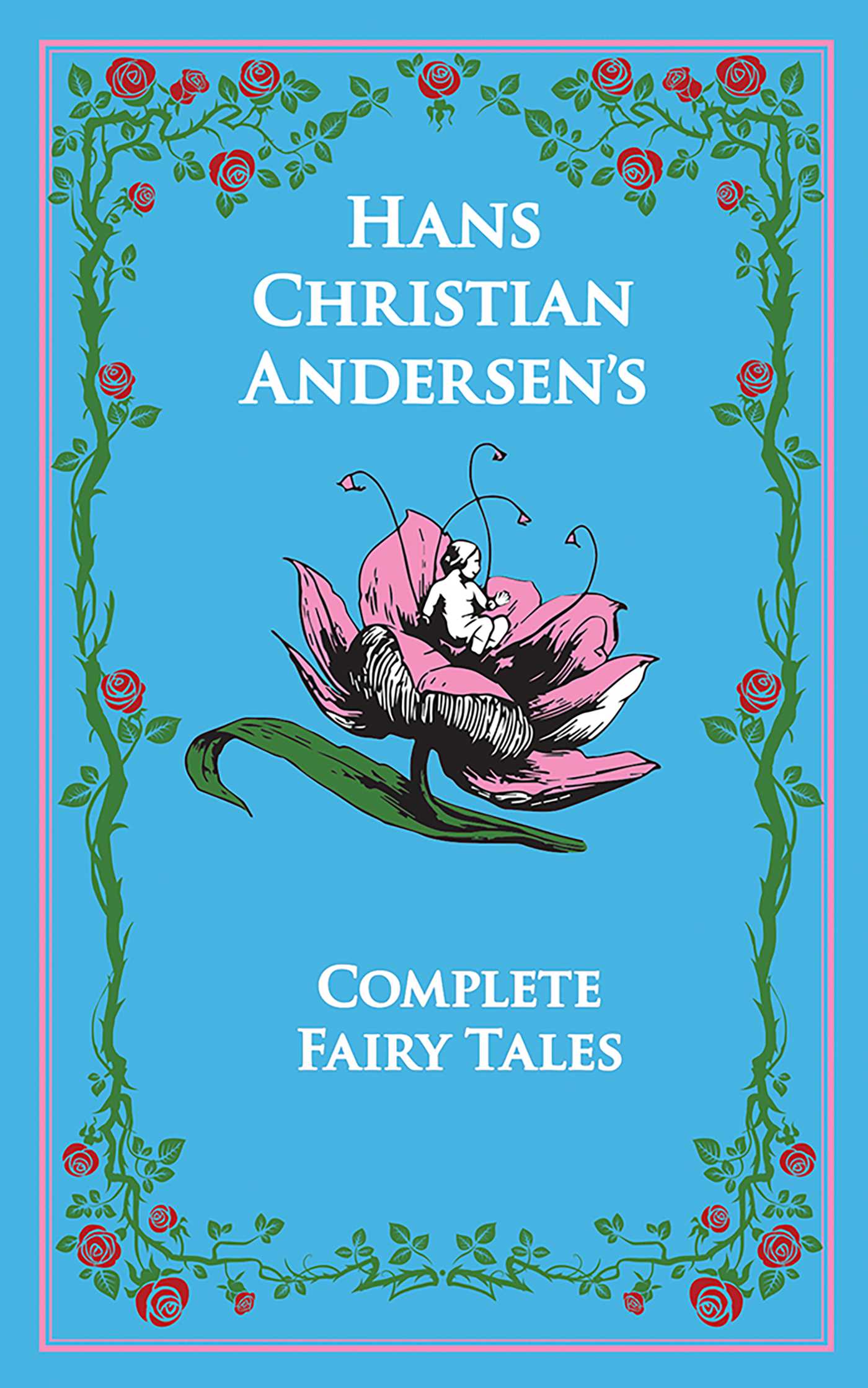 Hans Christian Andersen's Complete Fairy Tales (Deluxe Leatherbound Edition)