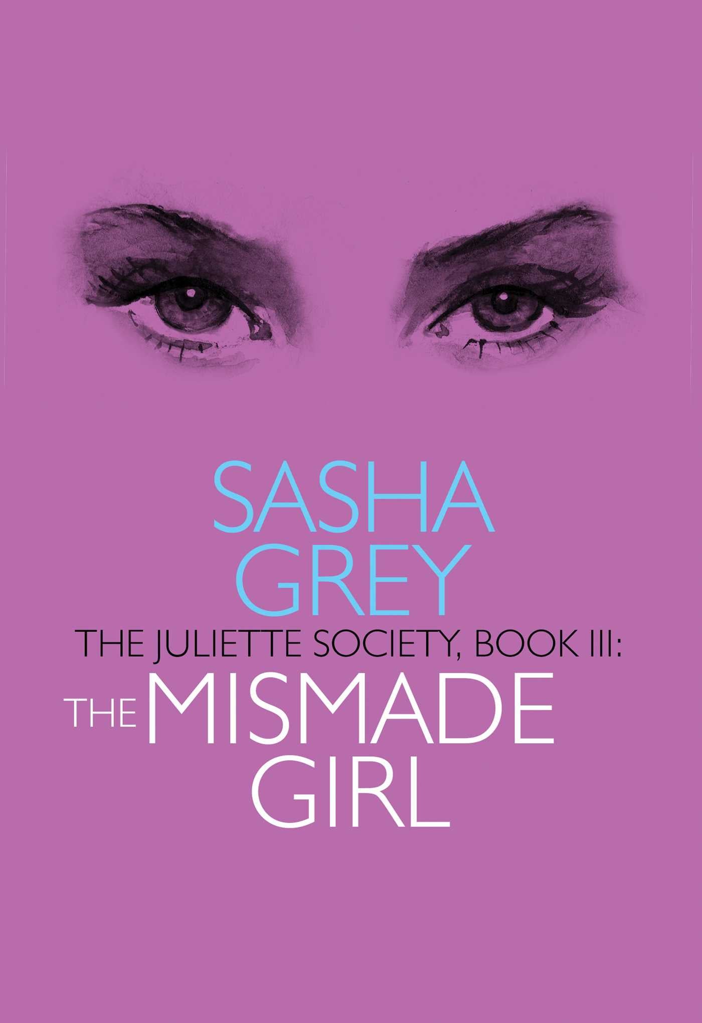 Mismade Girl: Juliette Society, Book III