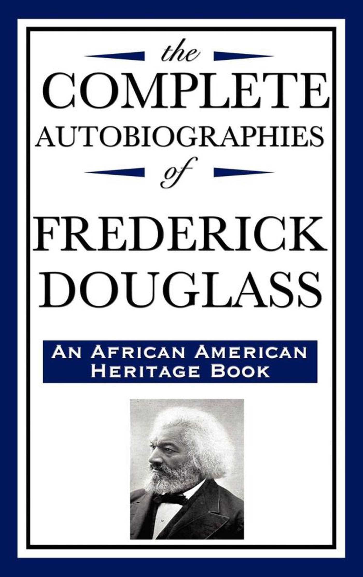 Complete Autobiographies of Frederick Douglass