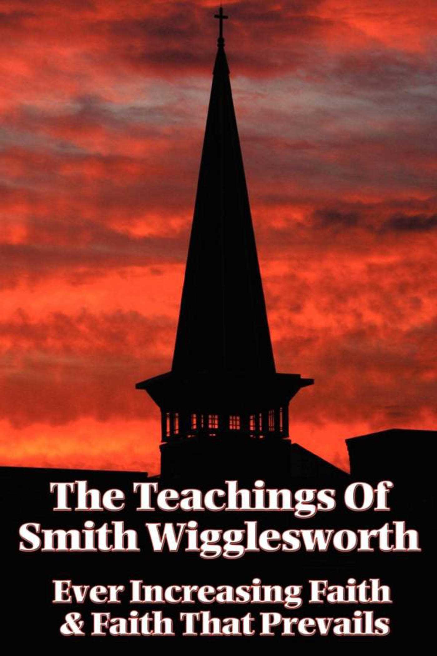 Teachings of Smith Wigglesworth