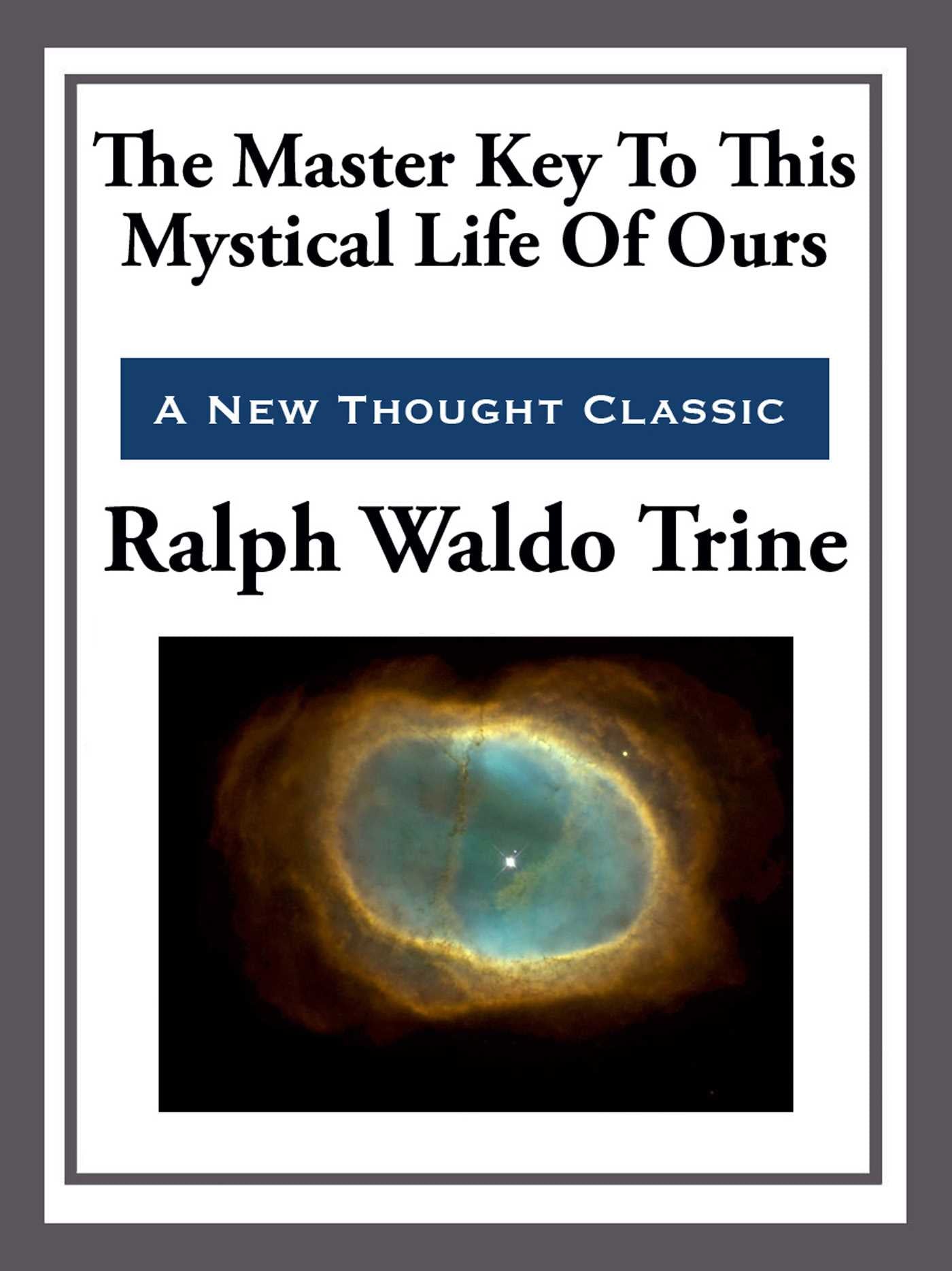 Master Key to This Mystical Life of Ours