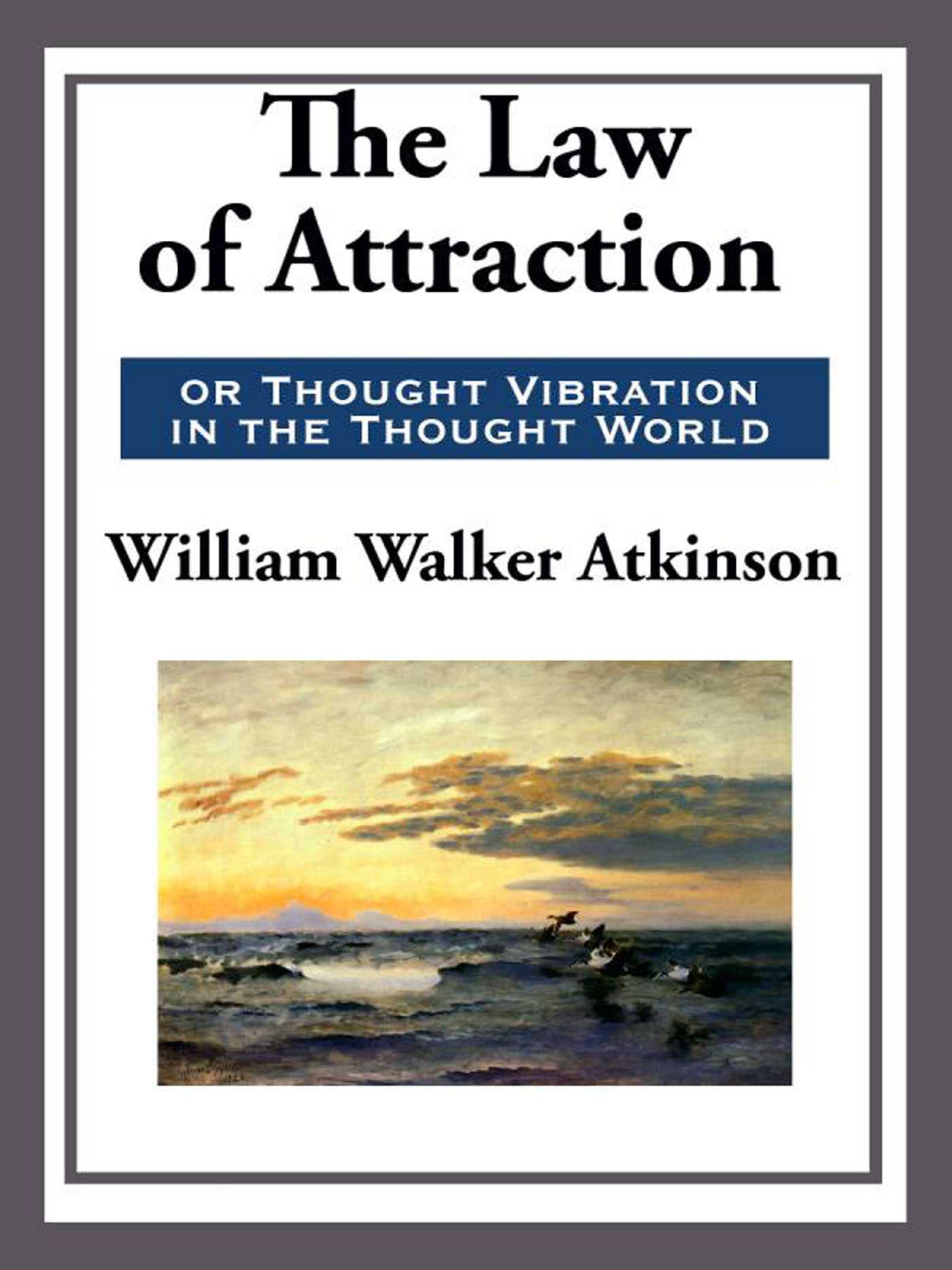 Law of Attraction or Thought Vibration in the Thought World