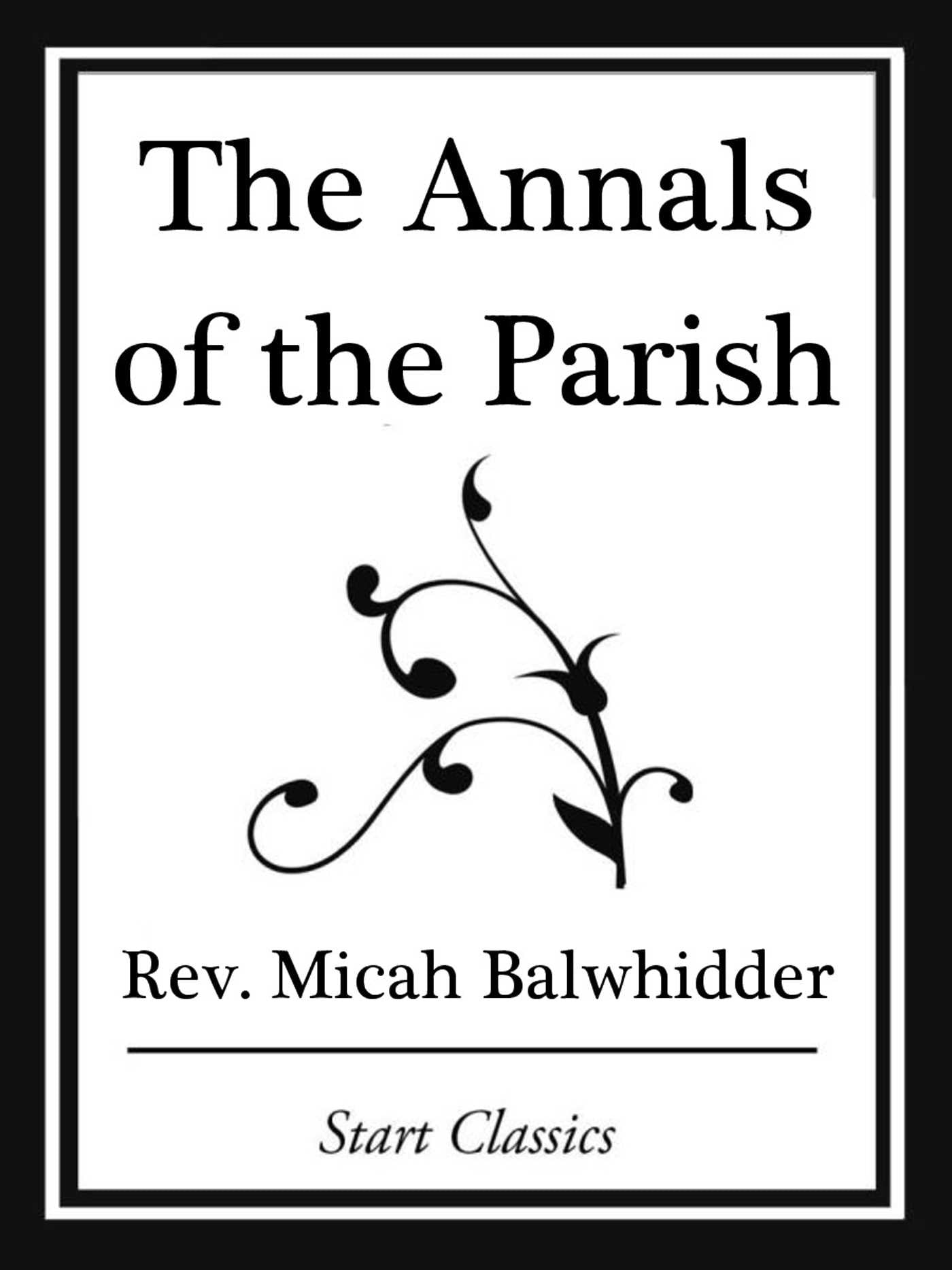 Annals of the Parish; Or The Chro