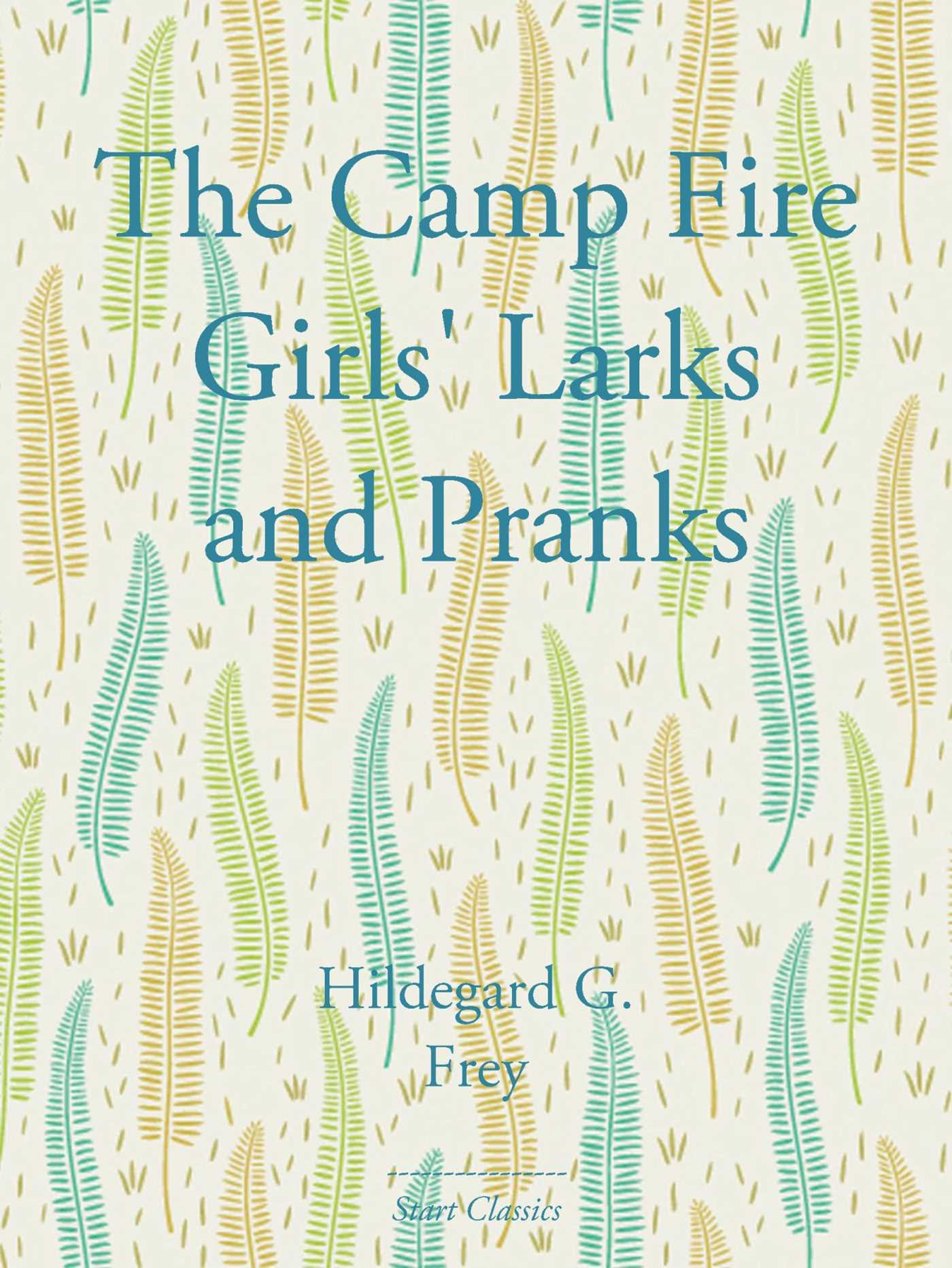 Camp Fire Girls' Larks and Pranks