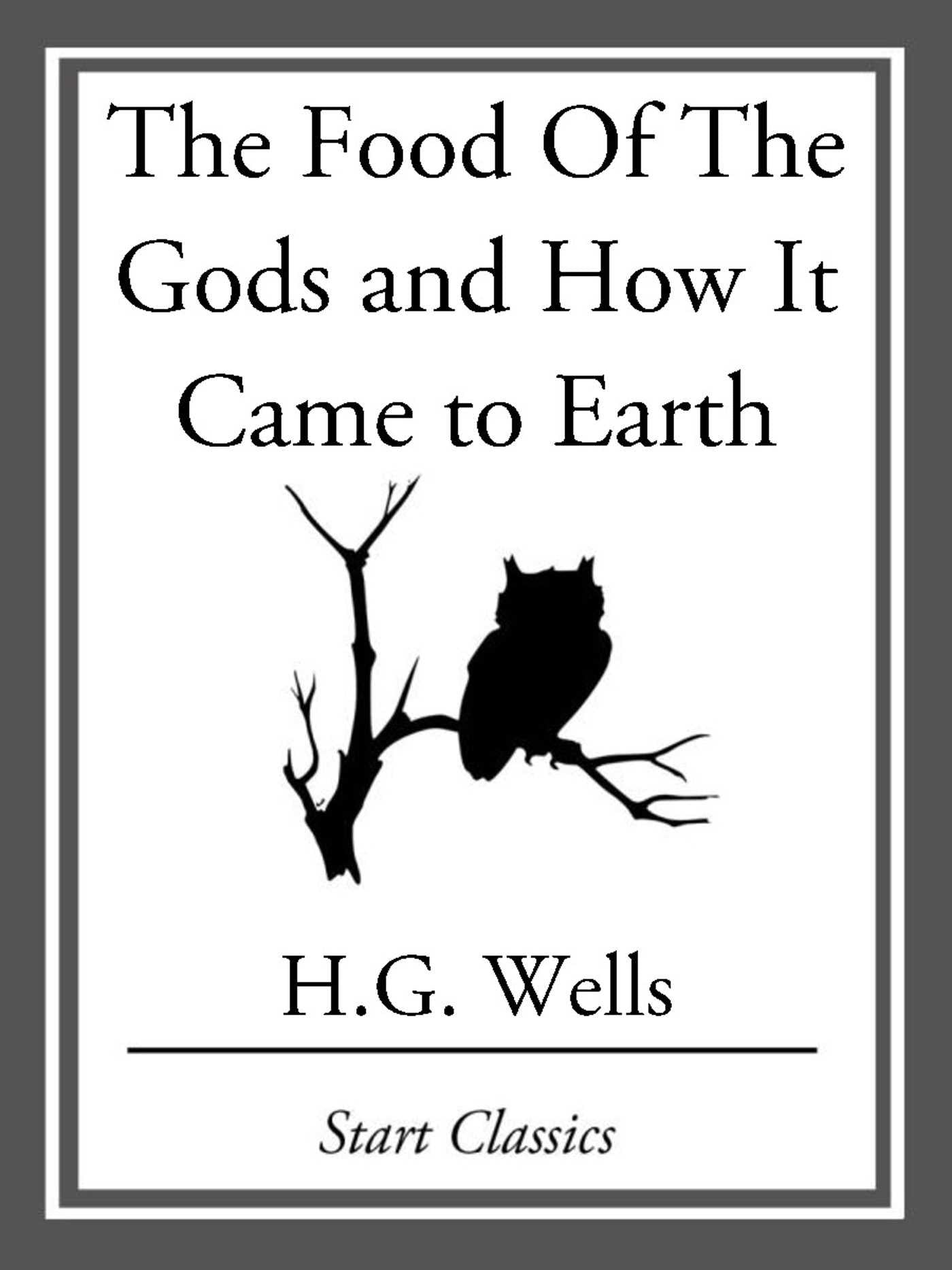 Food Of The Gods and How It Came