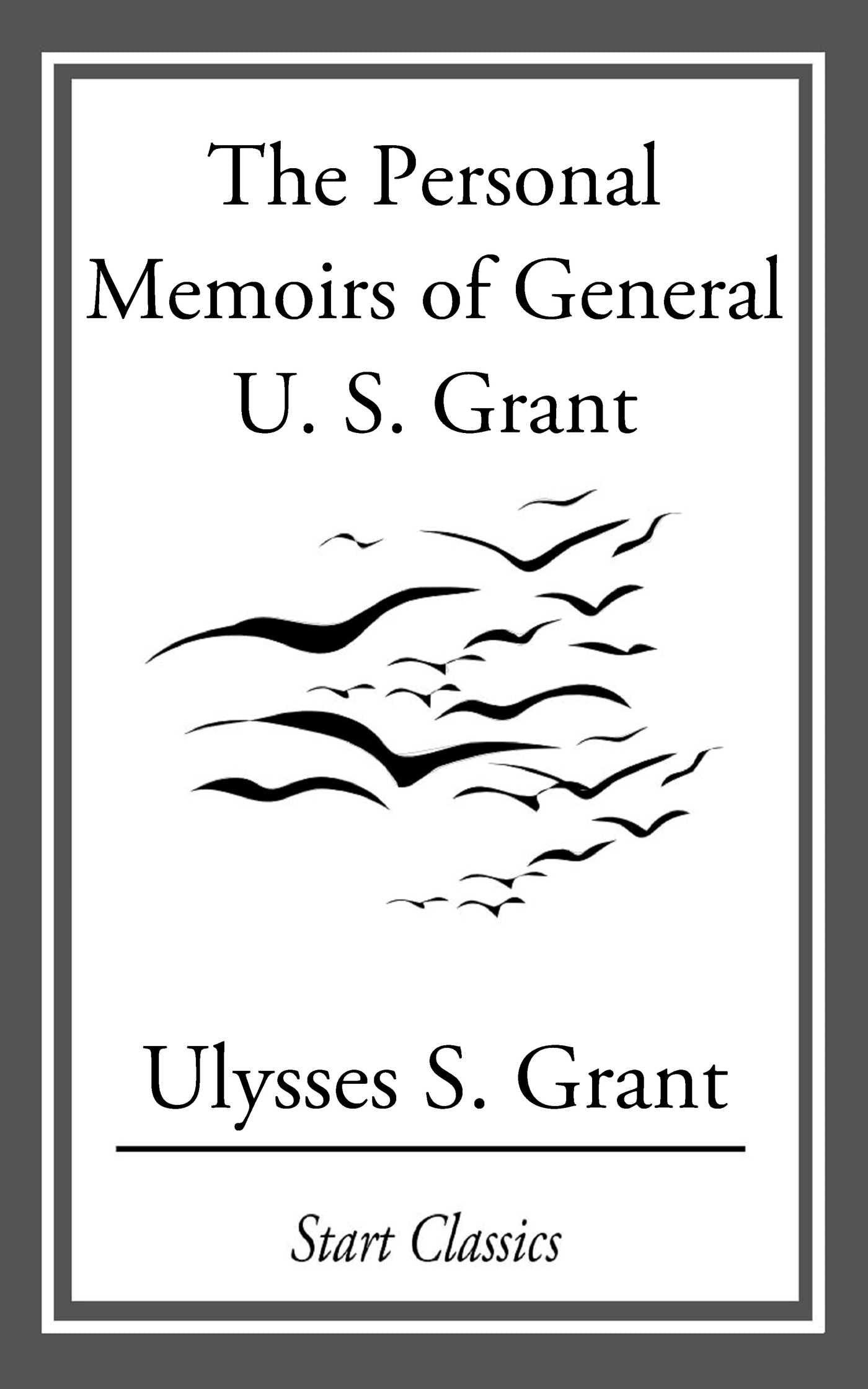Personal Memoirs of General U. S.