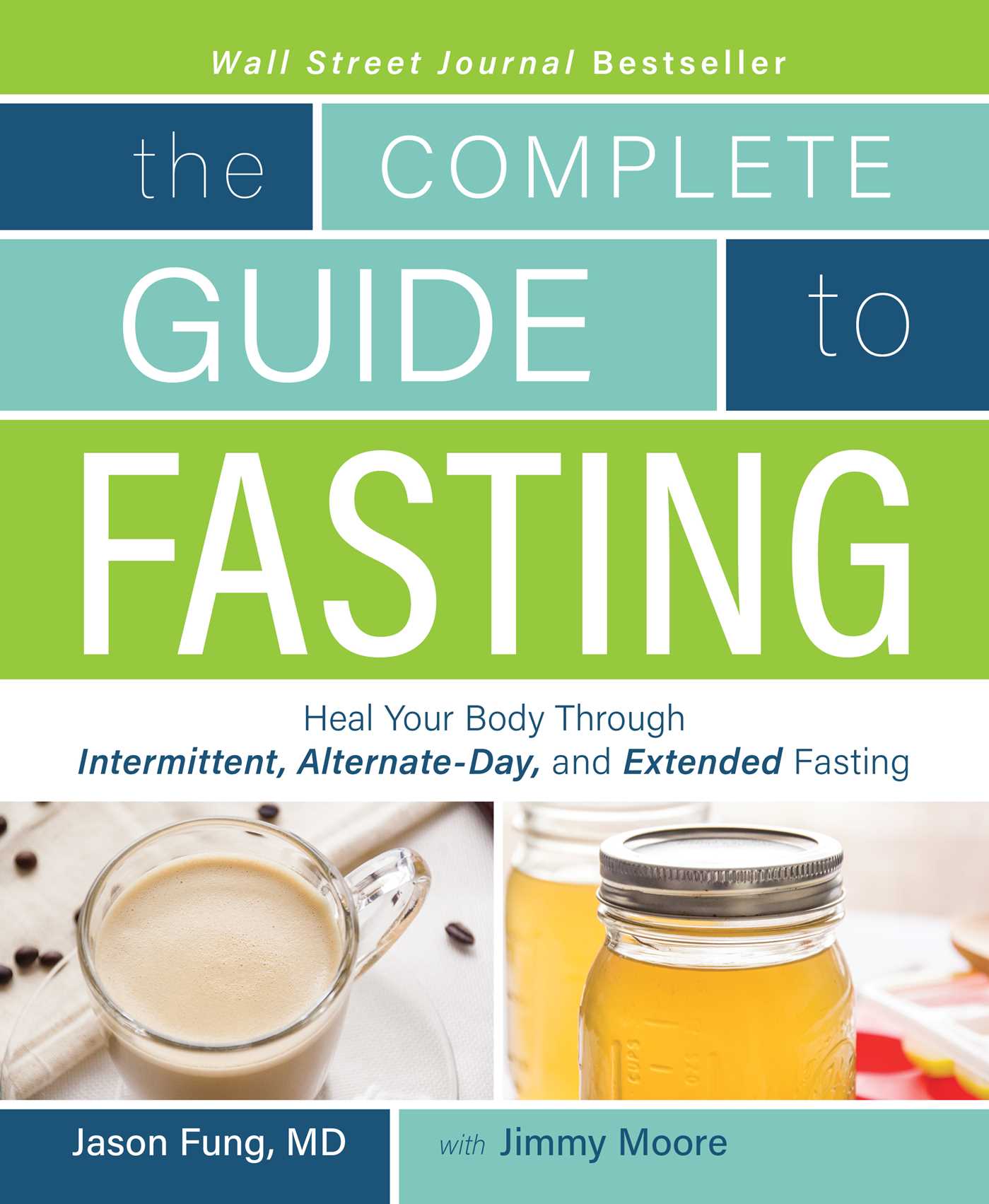Complete Guide to Fasting: Heal Your Body Through Intermittent, Alternate-Day, and Extended Fasting