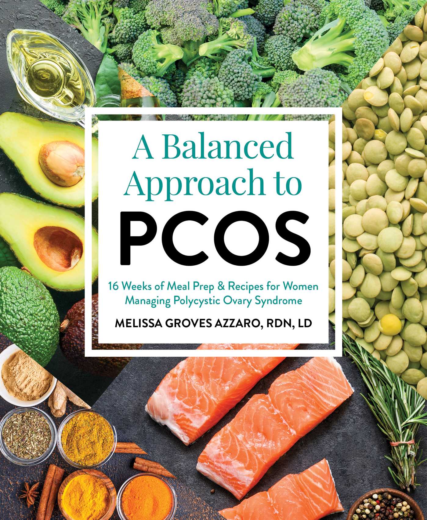 Balanced Approach to PCOS: 16 Weeks of Meal Prep & Recipes for Women Managing Polycystic Ovary Syndrome
